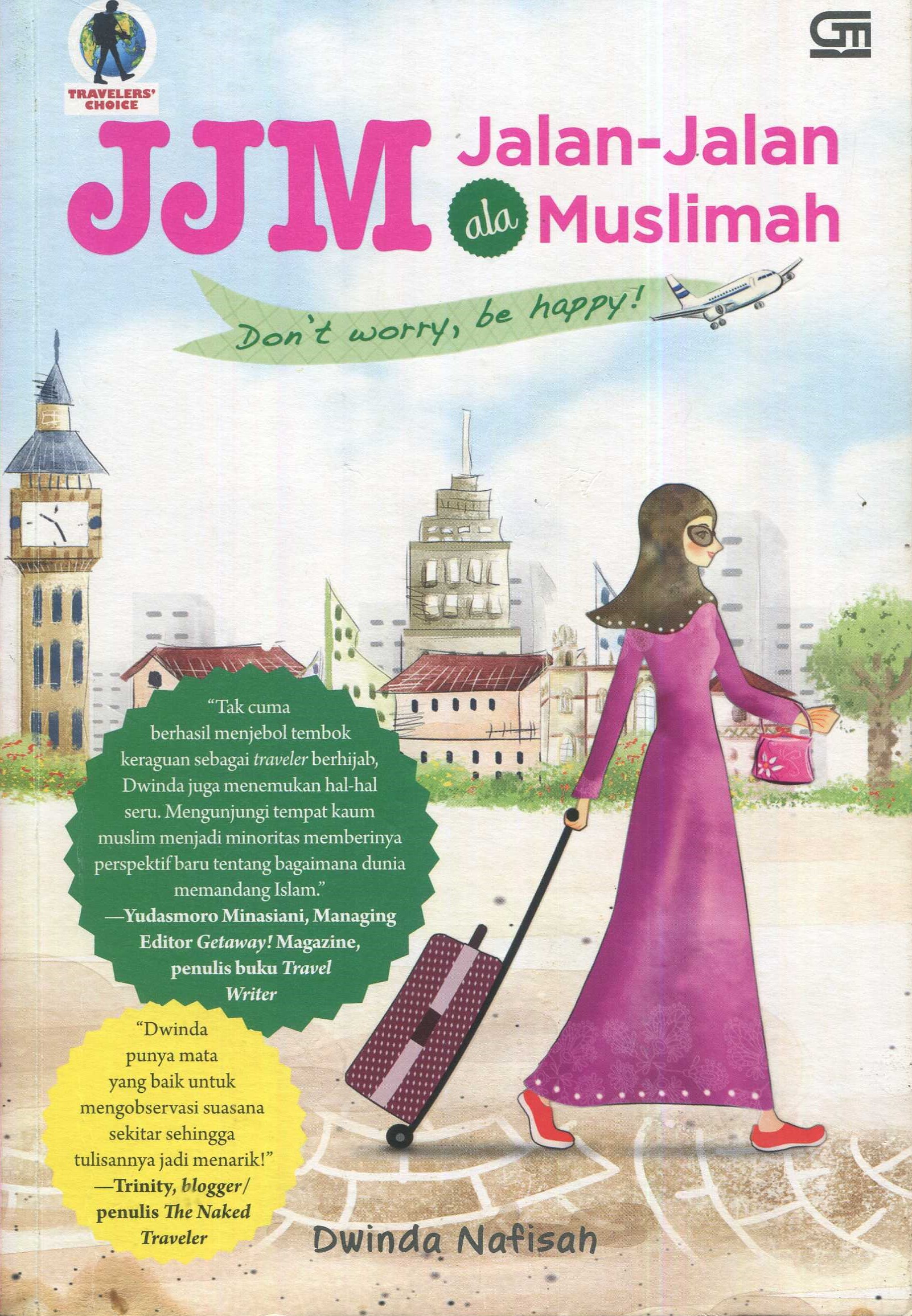 Cover JJM :  jalan-jalan ala Muslimah / Dwinda Nafisah; editor, Fridia Novi Arimbi