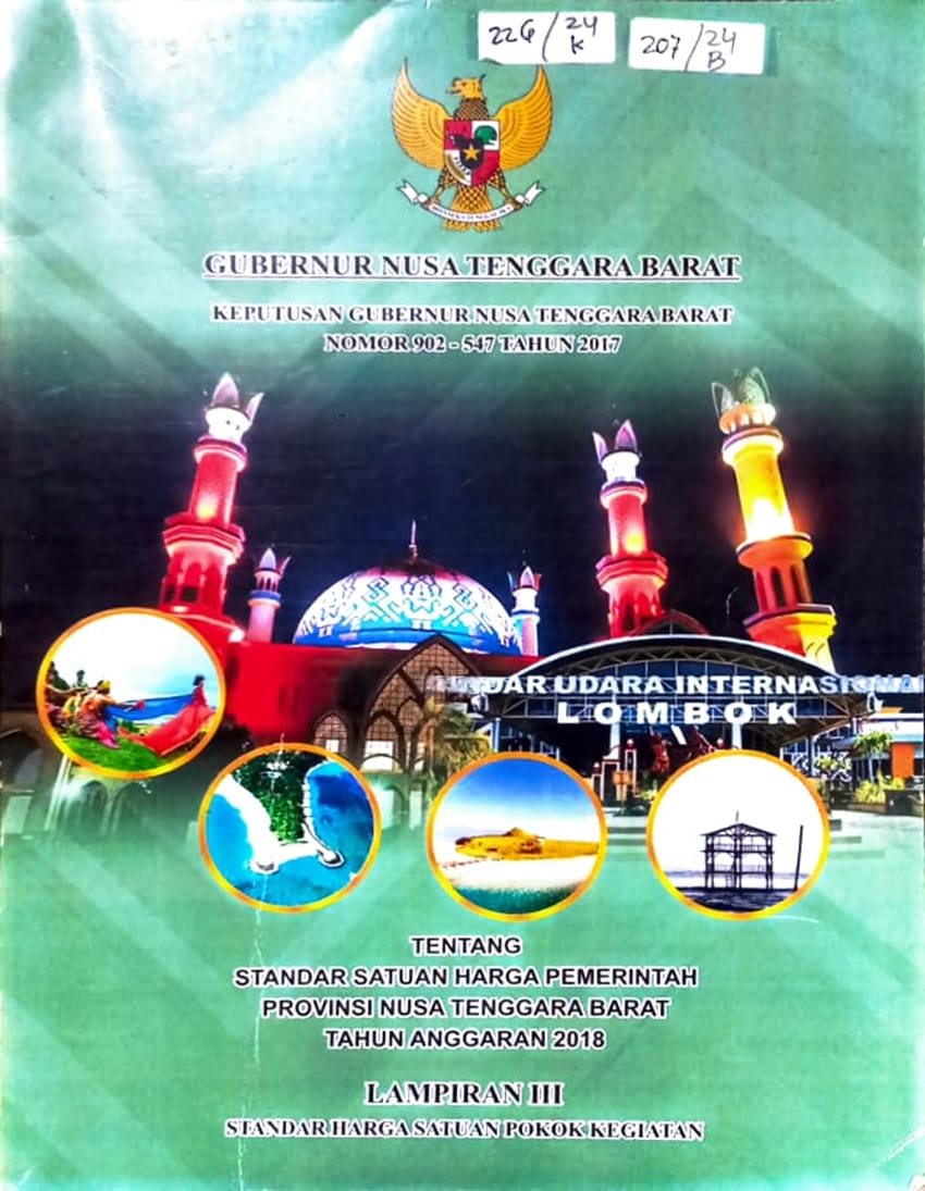 Cover Keputusan Gubernur Nusa Tenggara Barat Nomor 902-547 Tahun 2017 tentang Standar satuan harga pemerintah Provinsi Nusa Tenggara Barat Tahun Anggaran 2018 Lampiran III Standar Harga Satuan Pokok Kegiatan / Nusa Tenggara Barat