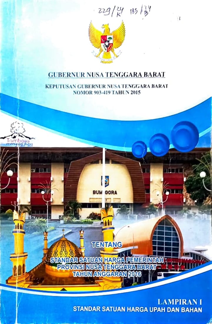 Cover Keputusan Gubernur Nusa Tenggara Barat Nomor 903-419 Tahun 2015 tentang Standar satuan harga pemerintah Provinsi Nusa Tenggara Barat Tahun Anggaran 2016 Lampiran I Standar Satuan Harga Upah dan Bahan