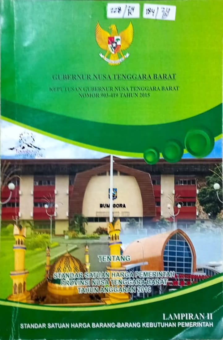 Cover Keputusan Gubernur Nusa Tenggara Barat Nomor 903-419 Tahun 2015 tentang Standar satuan harga pemerintah Provinsi Nusa Tenggara Barat Tahun Anggaran 2016 Lampiran II Standar Satua Barang-barang Kebutuhan Pemerintahn Harga