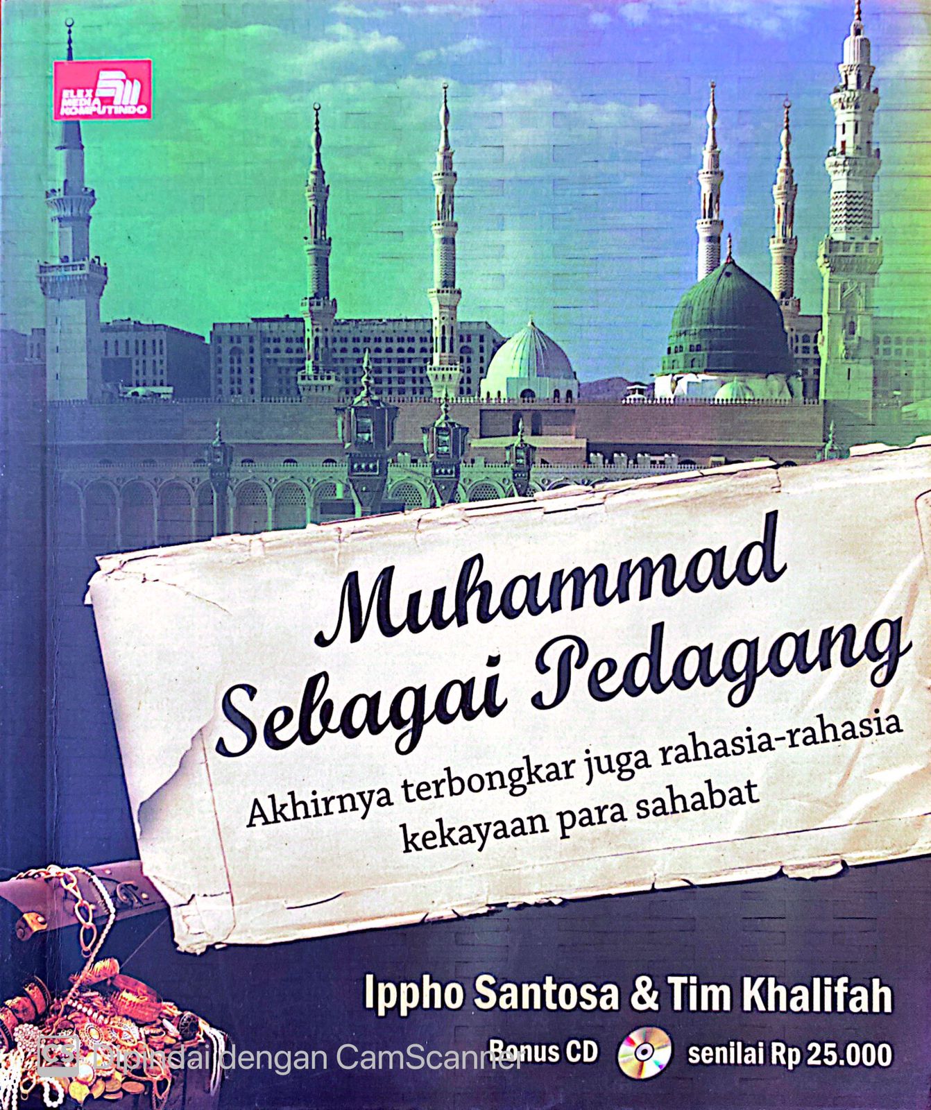 Cover Muhammad sebagai pedagang :  Akhirnya terbongkar juga pelajaran-pelajaran tersemunyi dari Sang Khalifah / Ipho Santosa-Andalus-Khalifah