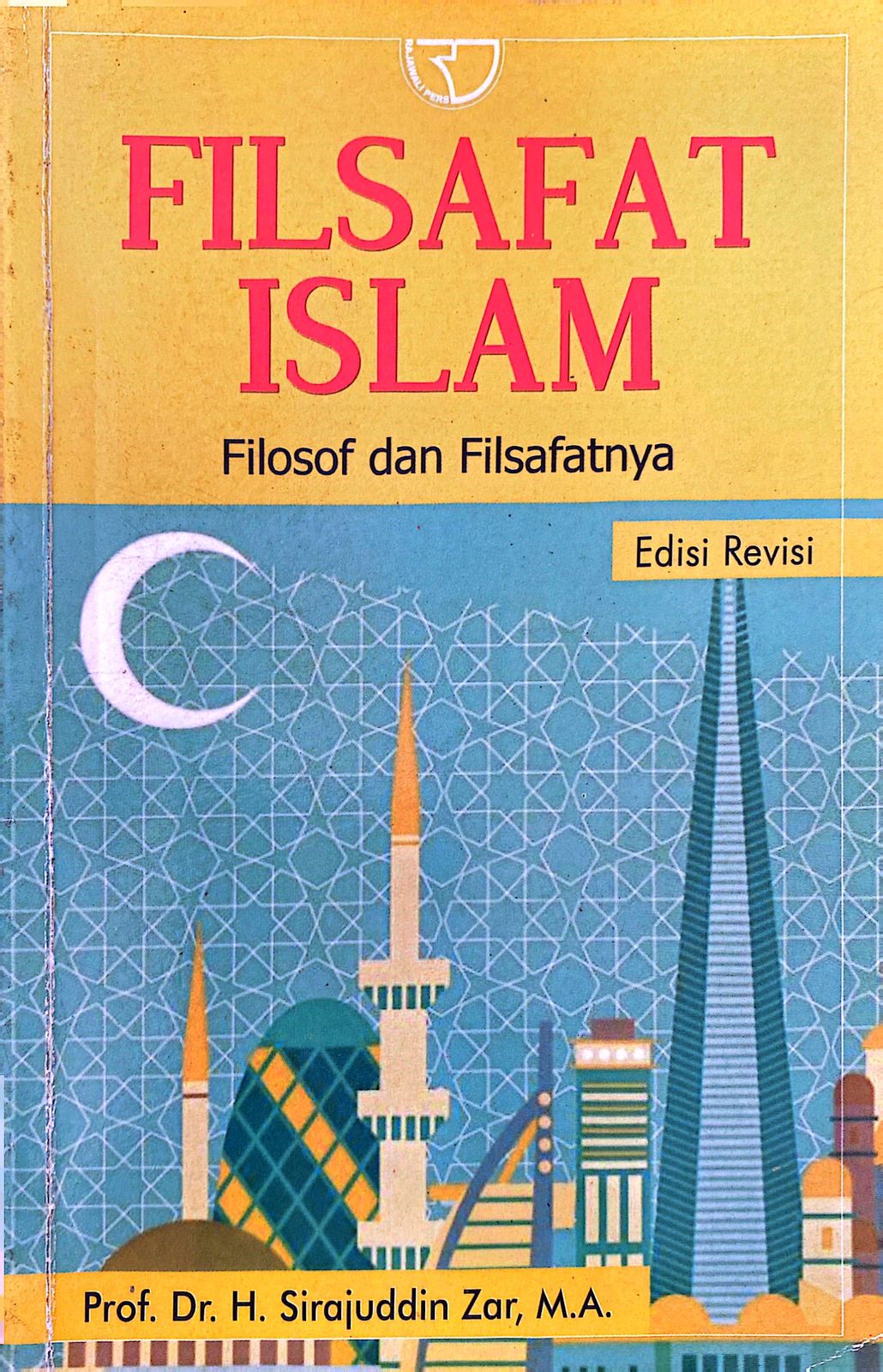 Cover Filsafat Islam :  Filosof dan filsafatnya / Sirajuddin Zar