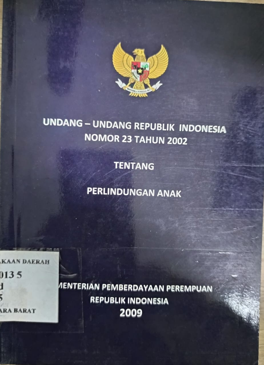 Cover Undang-Undang Republik Indonesia Nomor 23 Tahun 2002 tentang perlindungan anak / INDONESIA