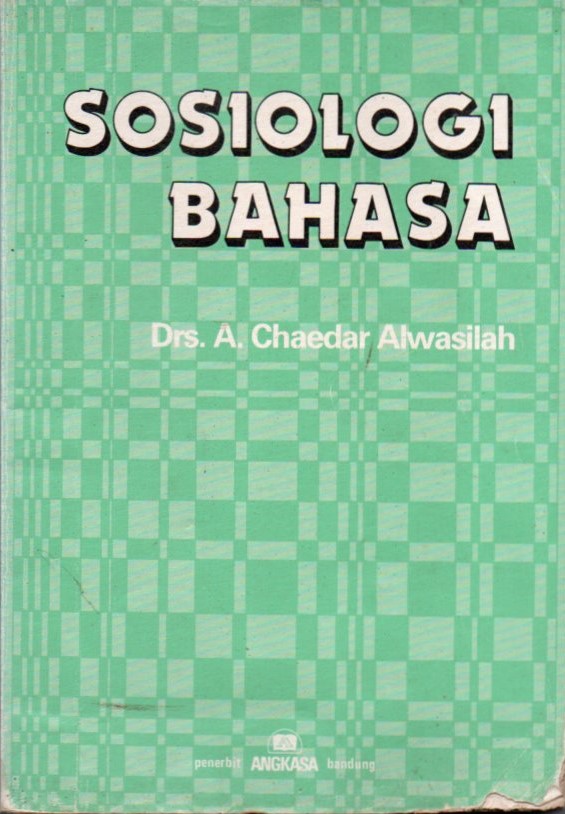 Cover Sosiologi bahasa / A. Chaedar Alwasilah