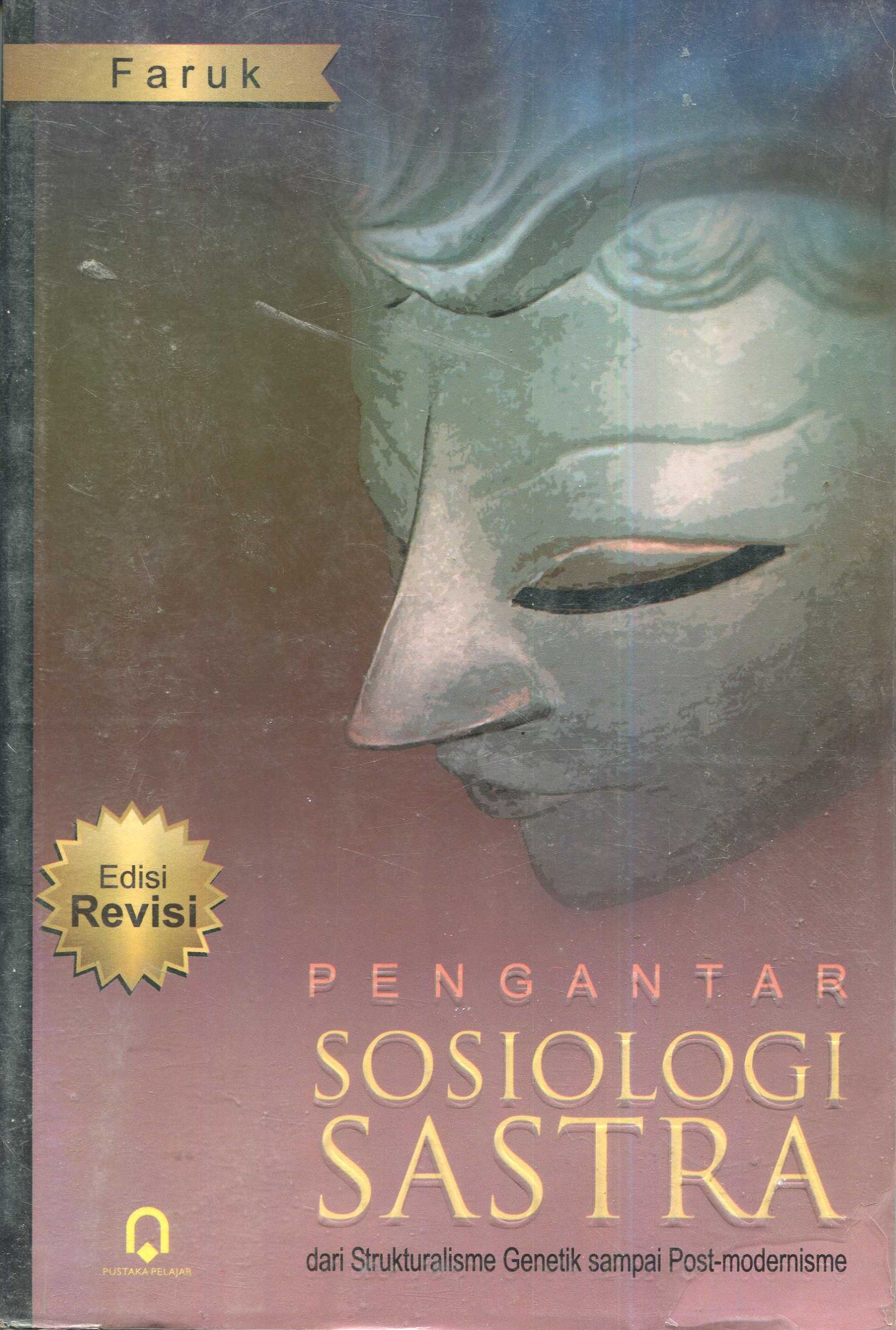 Cover Pengantar sosiologi sastra :  dari strukturalisme genetik sampai post-modernisme / Faruk; penyunting, Rh. Widada