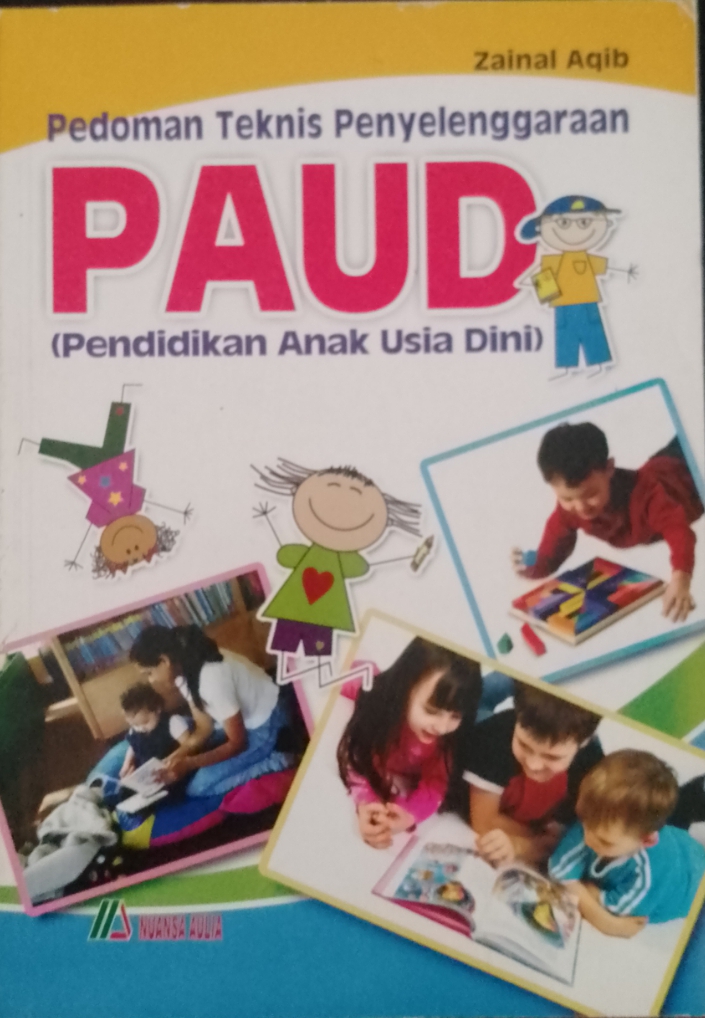 Cover Pedoman teknis penyelenggaraan PAUD (pendidikan anak usia dini) / Zainul Aqib