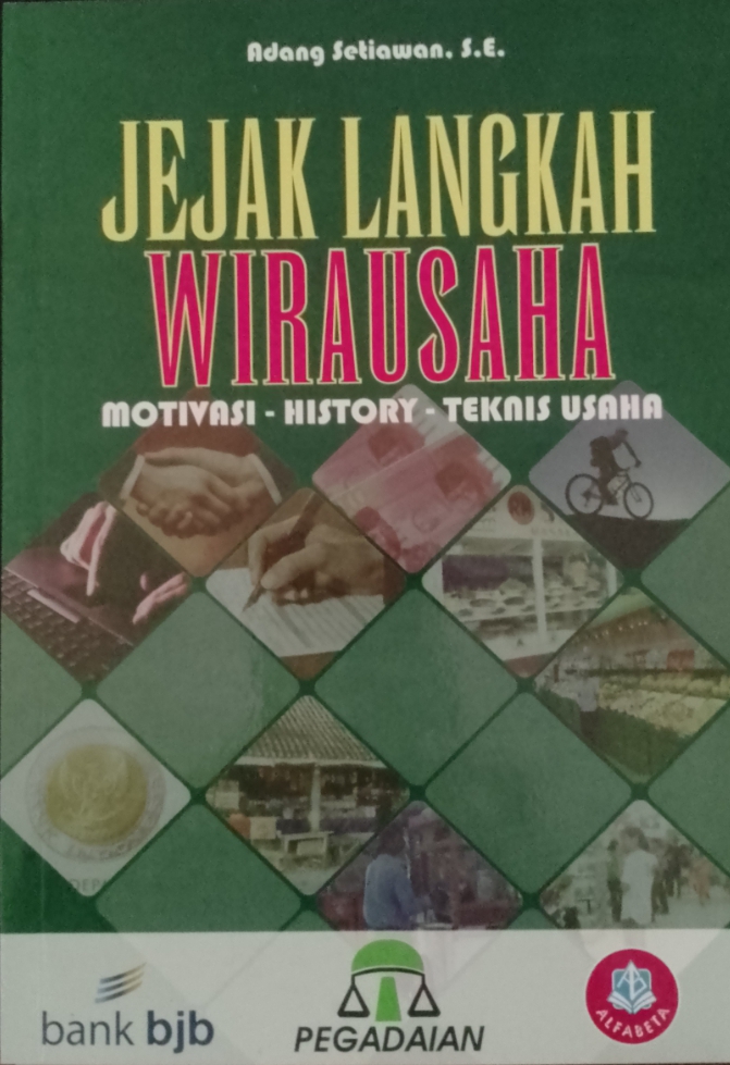 Cover Jejak lankah wirausaha :  Motivasi-history-teknik usaha / Adang Setiawan
