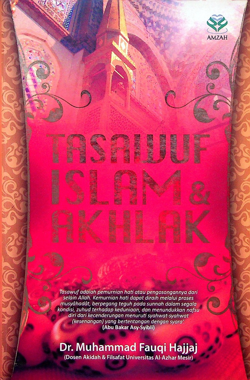 Cover Tasawuf Iskkam dan akhlak / Muhammad Fauqi Hajjaj; penerjemah, Kamran As'at Irsyadi, Fakhri Ghazali; editor, Achmad Zirzis