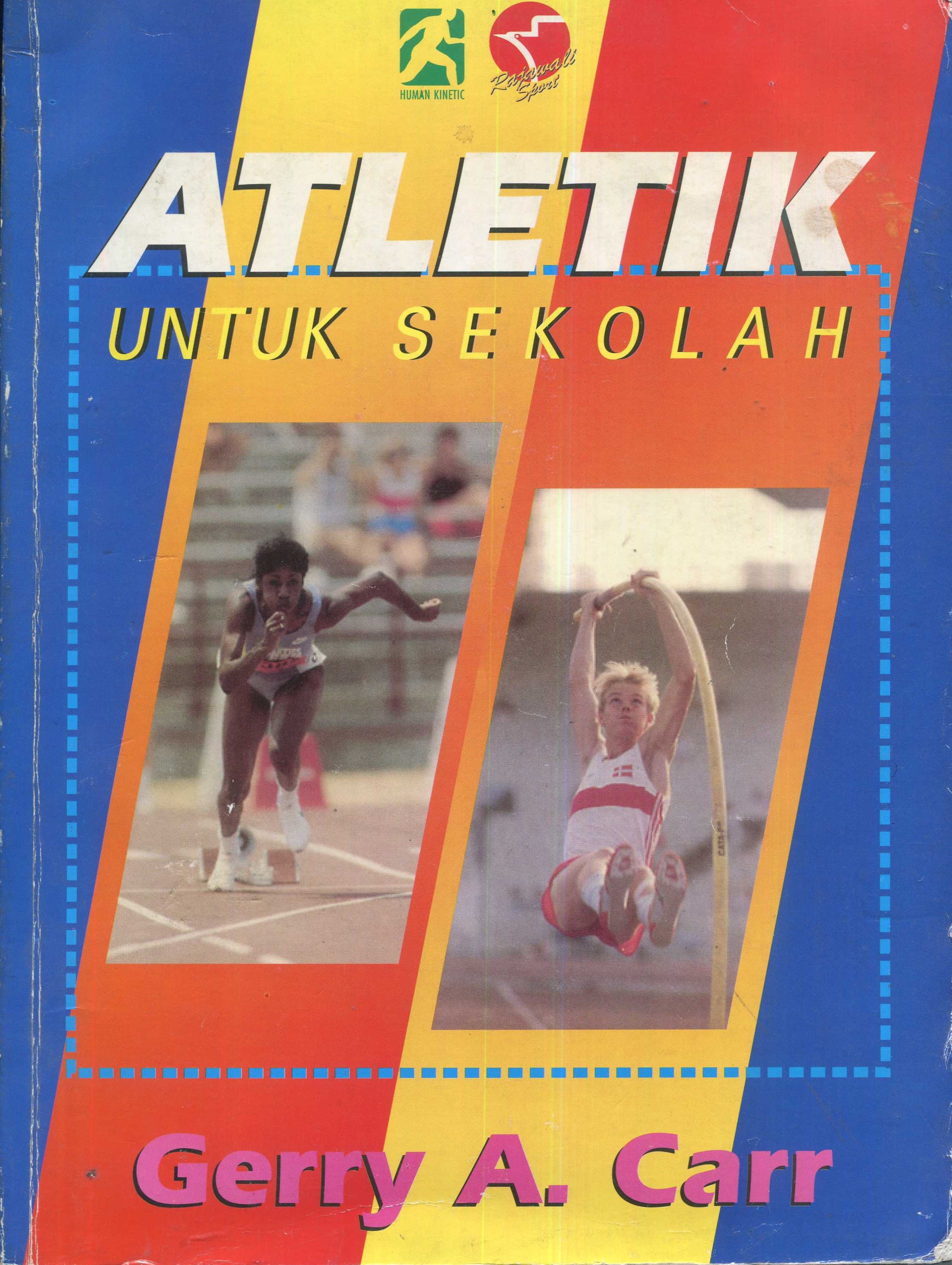 Cover Atletik untuk sekolah / Gerry A. Carr; penerjemah, Eri Desmarini Nasution