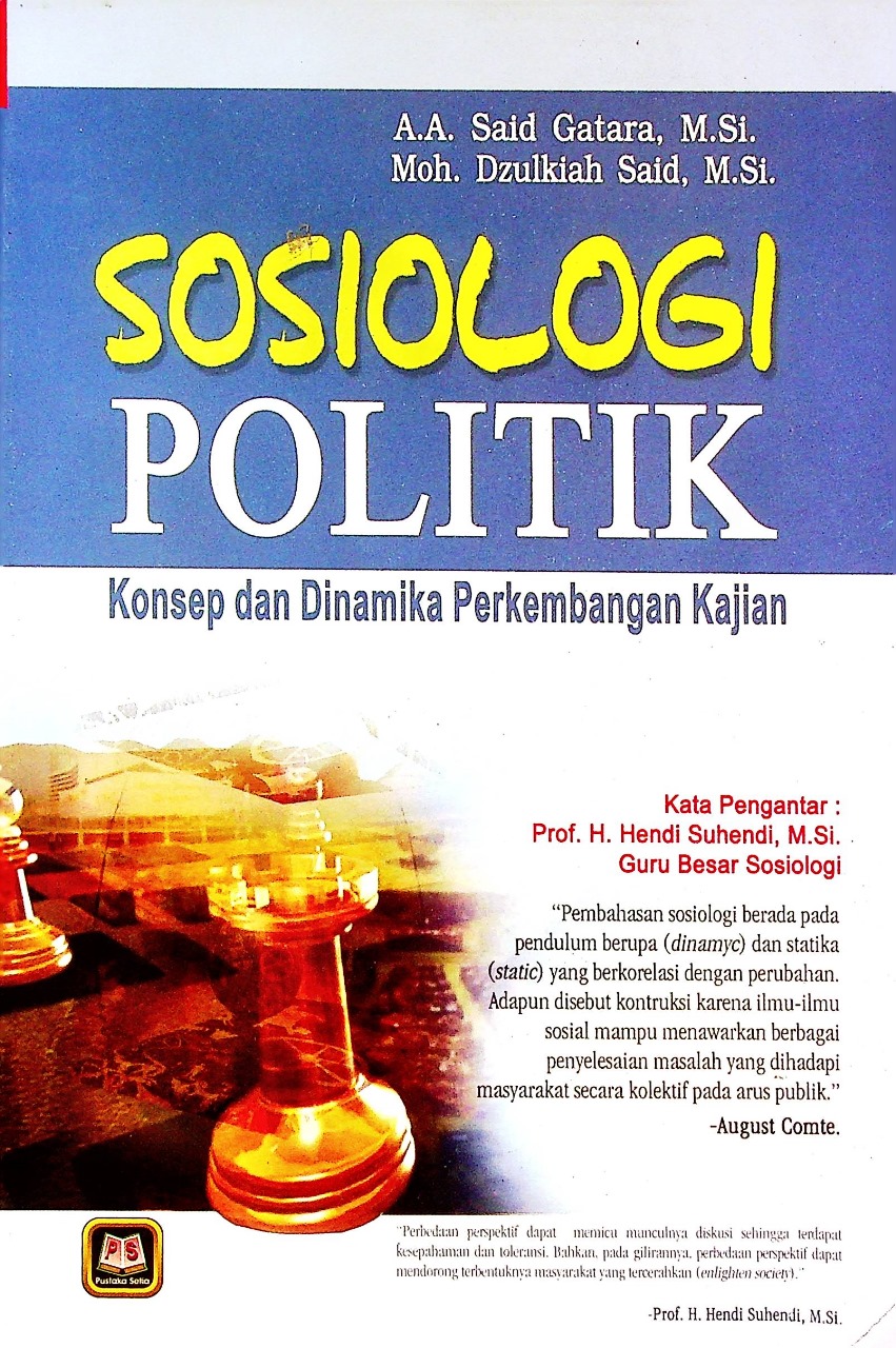 Cover Sosiologi politik :  Konsep dan dinamika perkembangan kajian / Sahid Gatara, Moh. Dzulkiah Said; editor, Endang Sugriati N