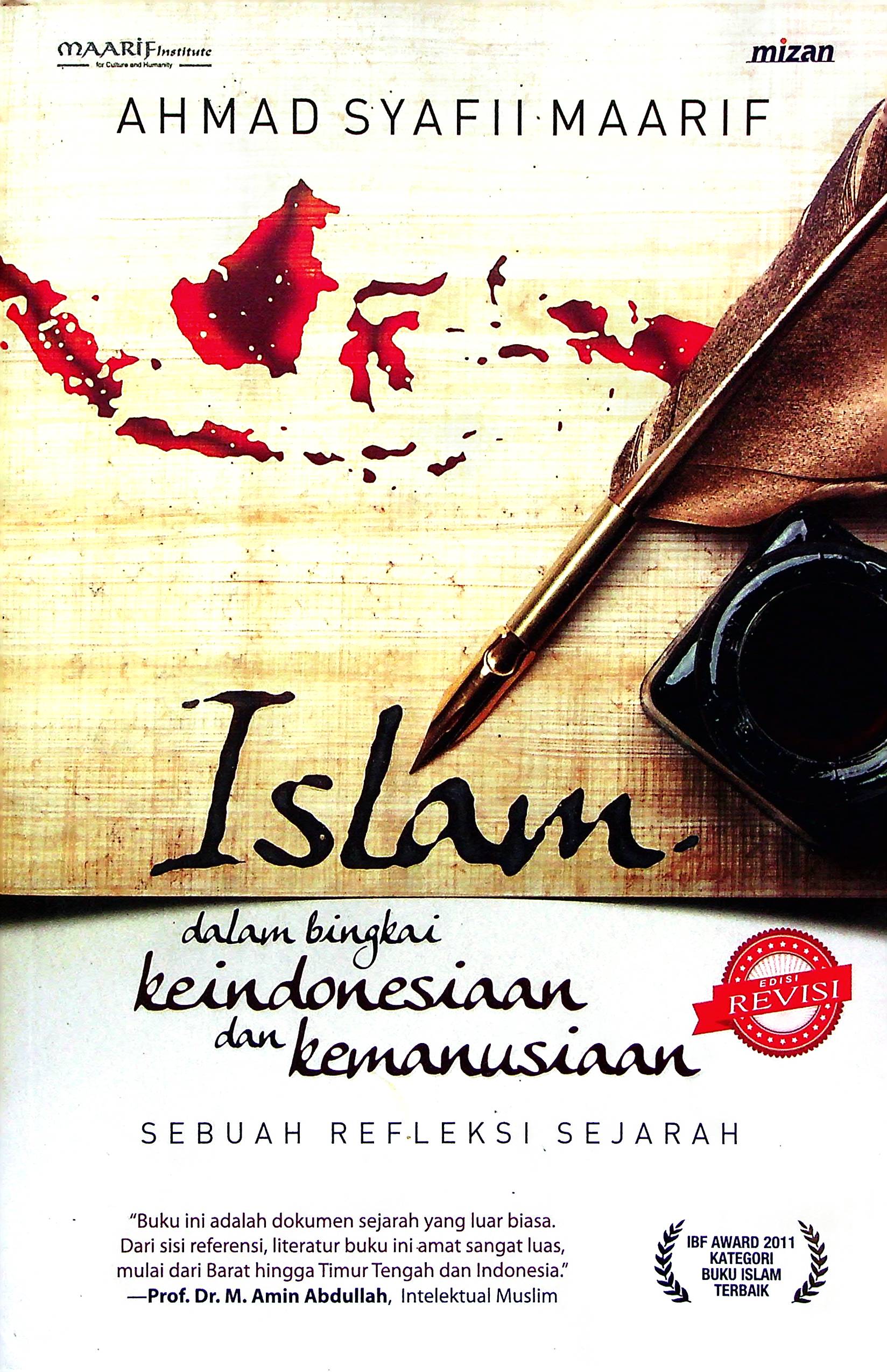 Cover Islam dalam bingkai keindonesiaan dan kemanusiaan :  sebuah seleksi sejarah / Ahmad Syafi'i Ma'arif