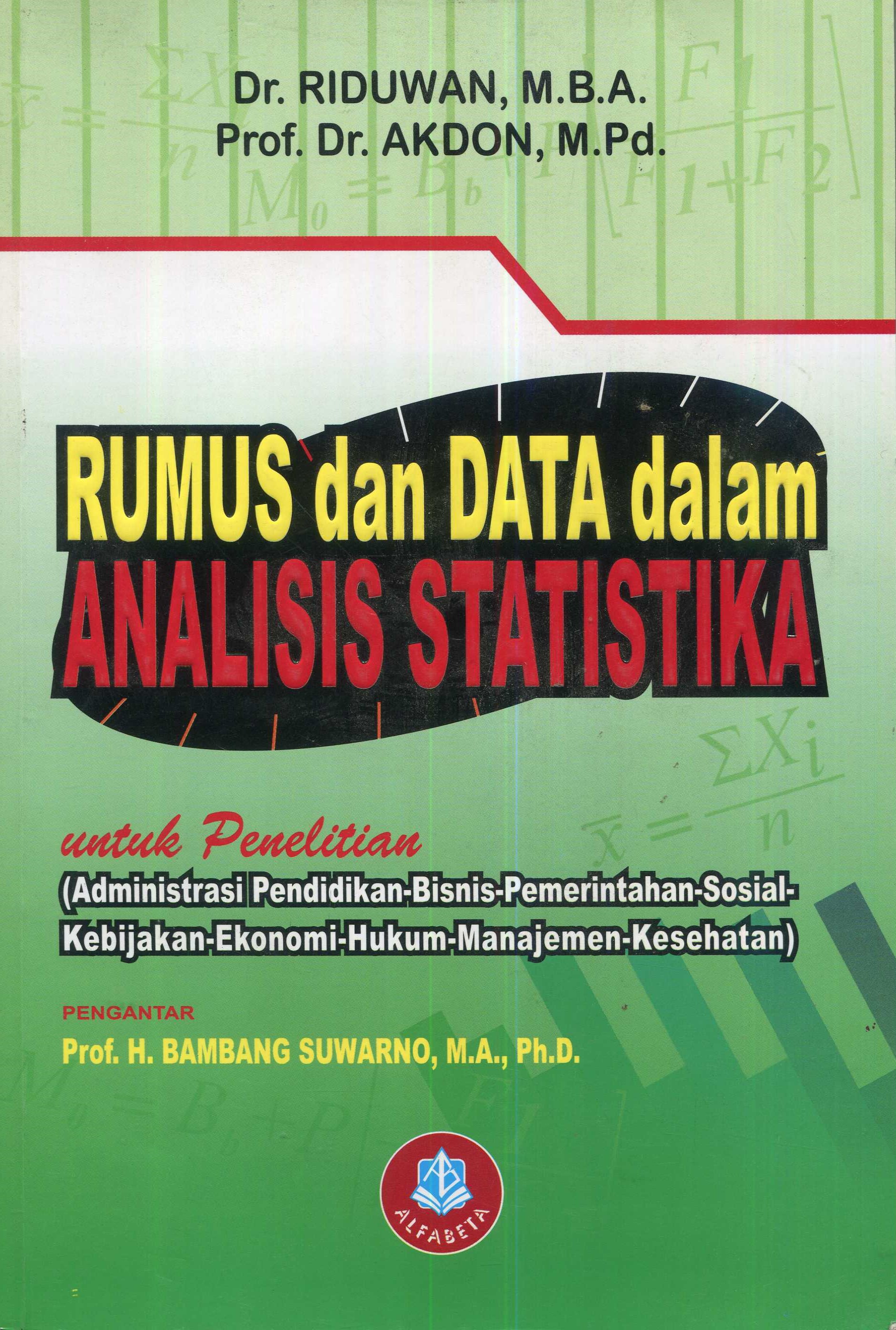 Cover Rumus dan data dalam analisis statistika untuk penelitian / Riduwan, Akdon; editor, Zaenal Arifin