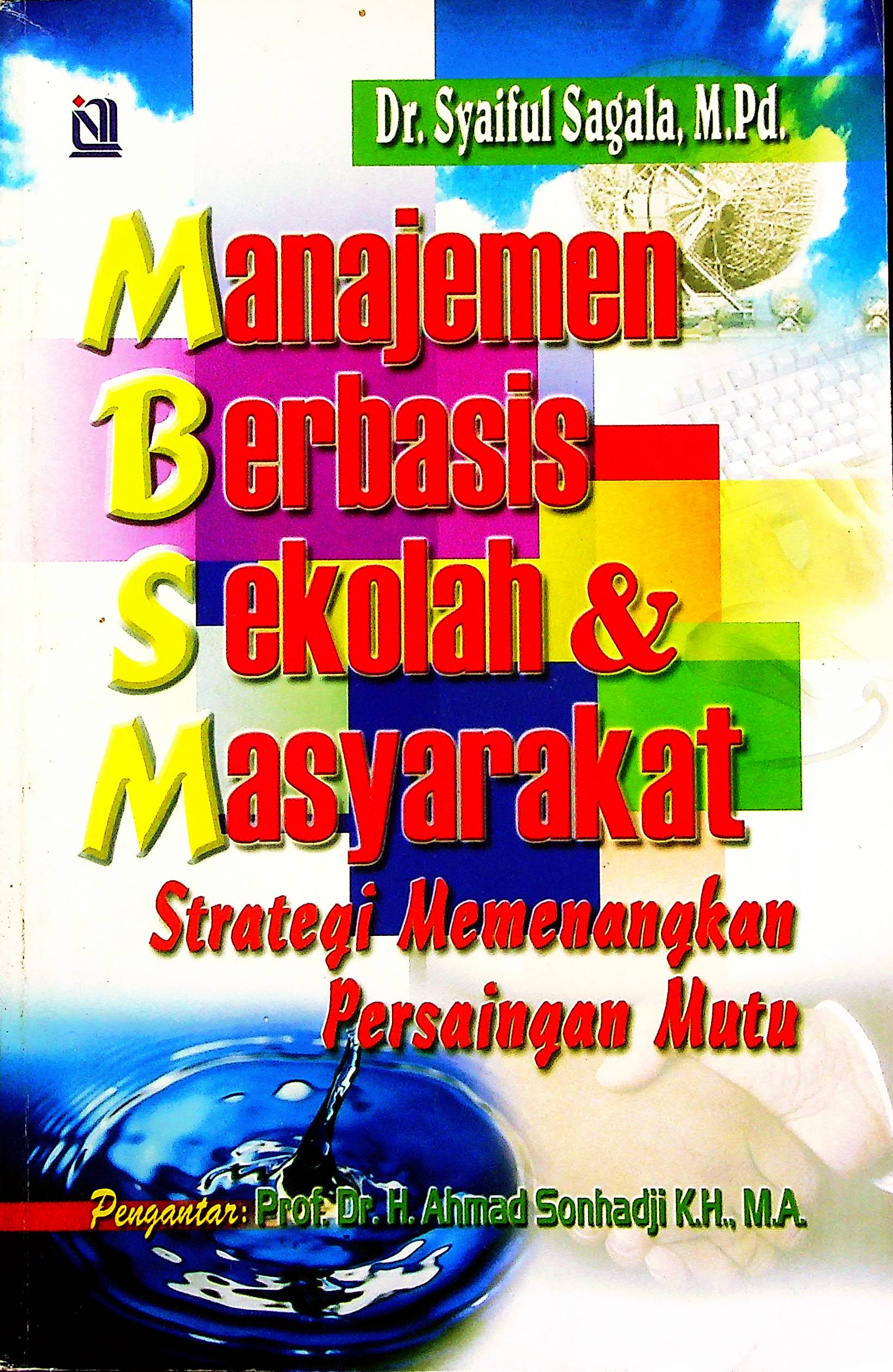 Cover Manajemen berbasis sekolah & masyarakat :  Strategi memenangkan persaingan mutu / Syaiful Sagala; penyunting, Bimo S. Widarto