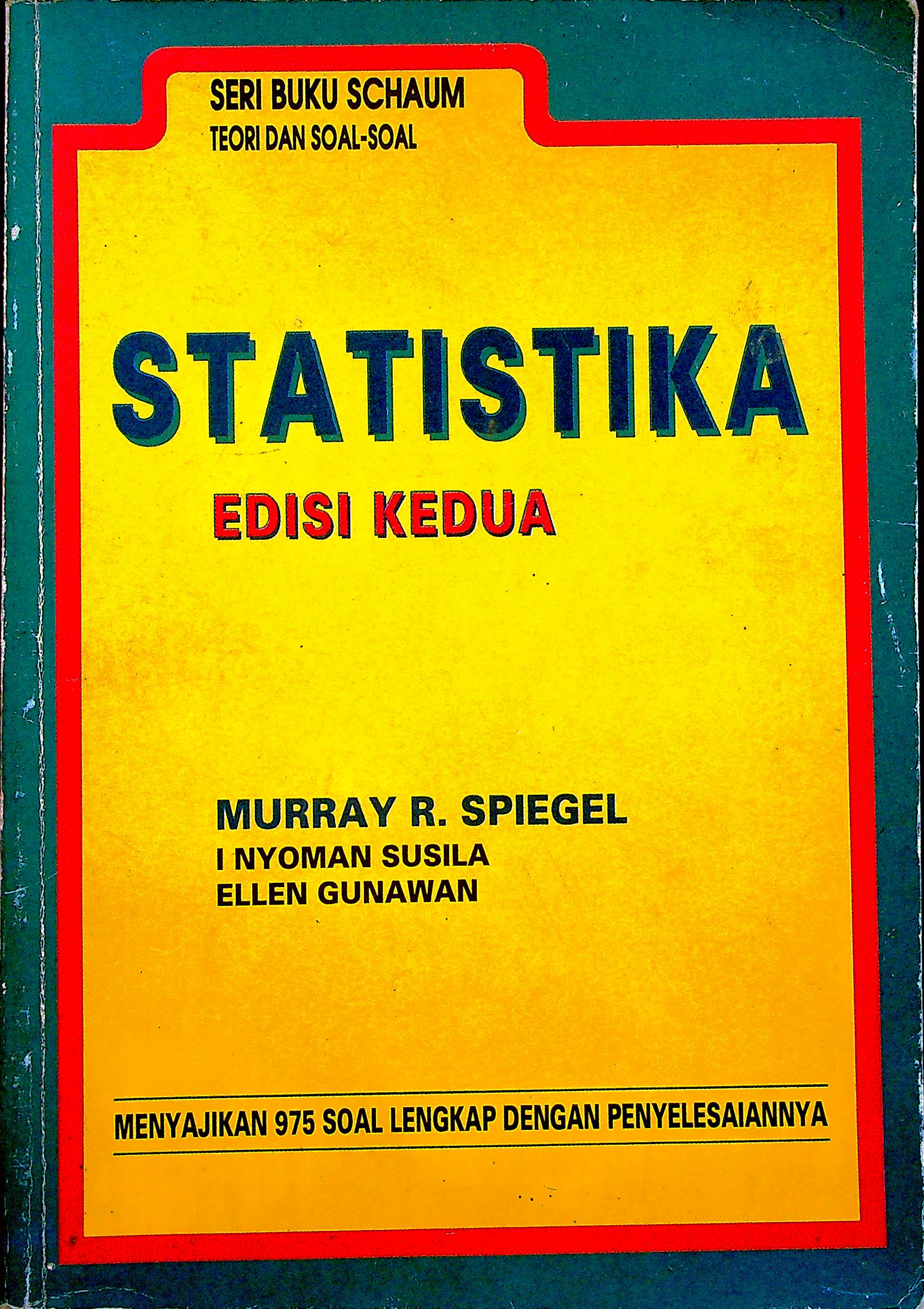Cover Teori dan soal-soal statistika edisi kedua / Murray R. Spiegel; alih bahasa, I Nyoman Susila, Ellen Gunawan