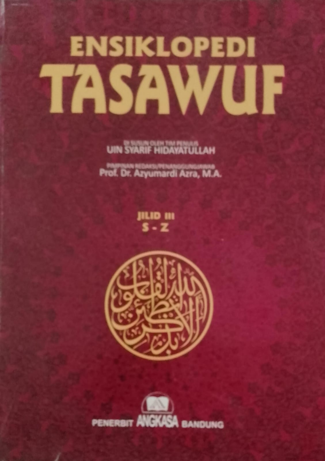 Cover Ensiklopedi tasawuf Jilid III S-Z / Tim Penulis UIN Syarif Hidayatullah; editor, Hery MS Faridy, Rahmat Hidayat, Ika Prasasti Wijayanti
