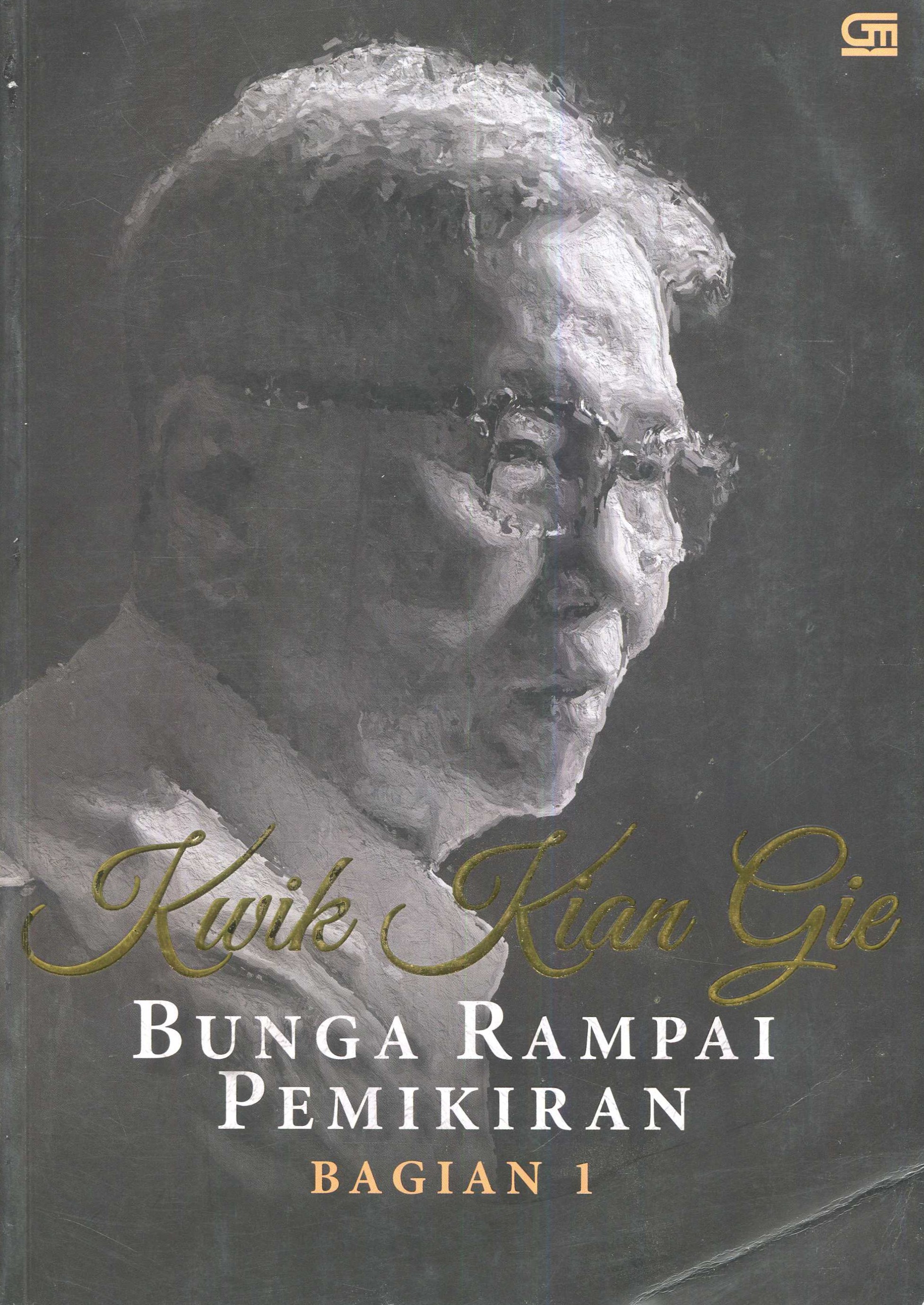 Cover Kwik Kian Gie :  bunga rampai pemikiran (bagian 1) / Kwik Kian Gie