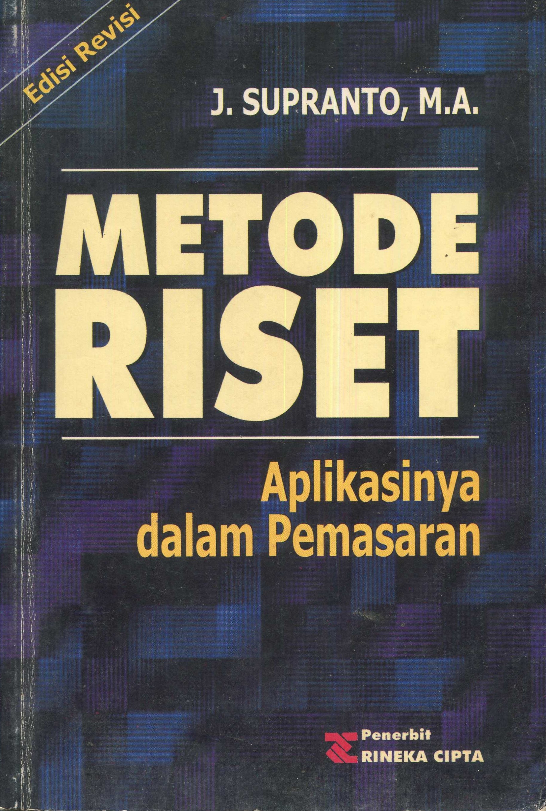 Cover Metode riset :  aplikasinya dalam pemasaran / J. Supranto