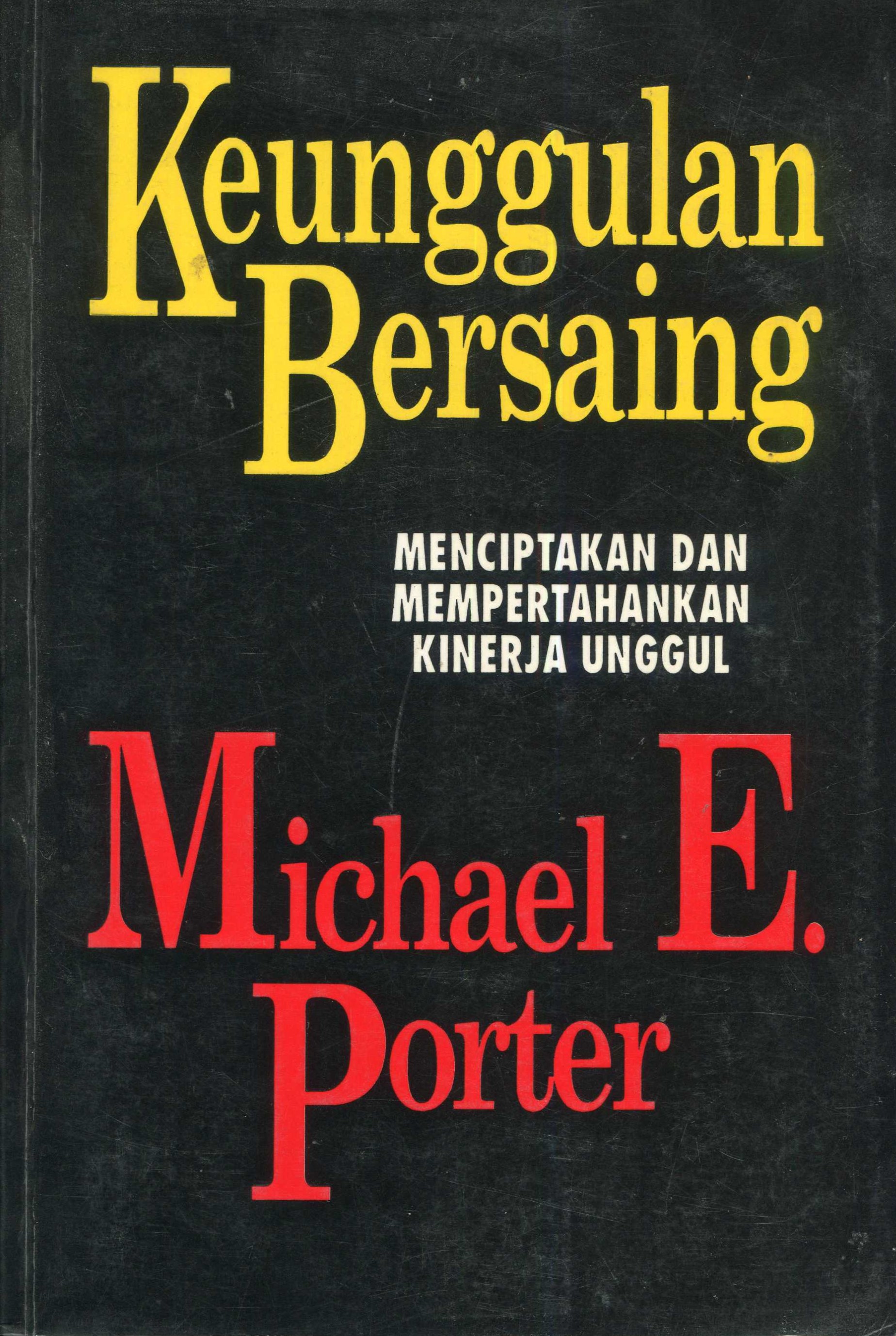 Cover Keunggulan bersaing / Michael E. Porter