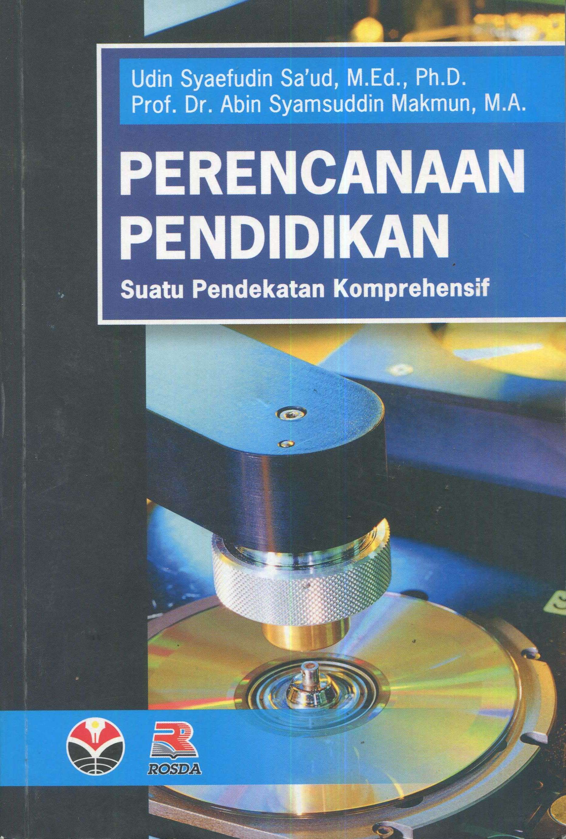 Cover Perencanaan pendidikan :  suatu pendekatan komprehensif / Udin Syaefudin Sa'ud, Abin Syamsuddin Makmun