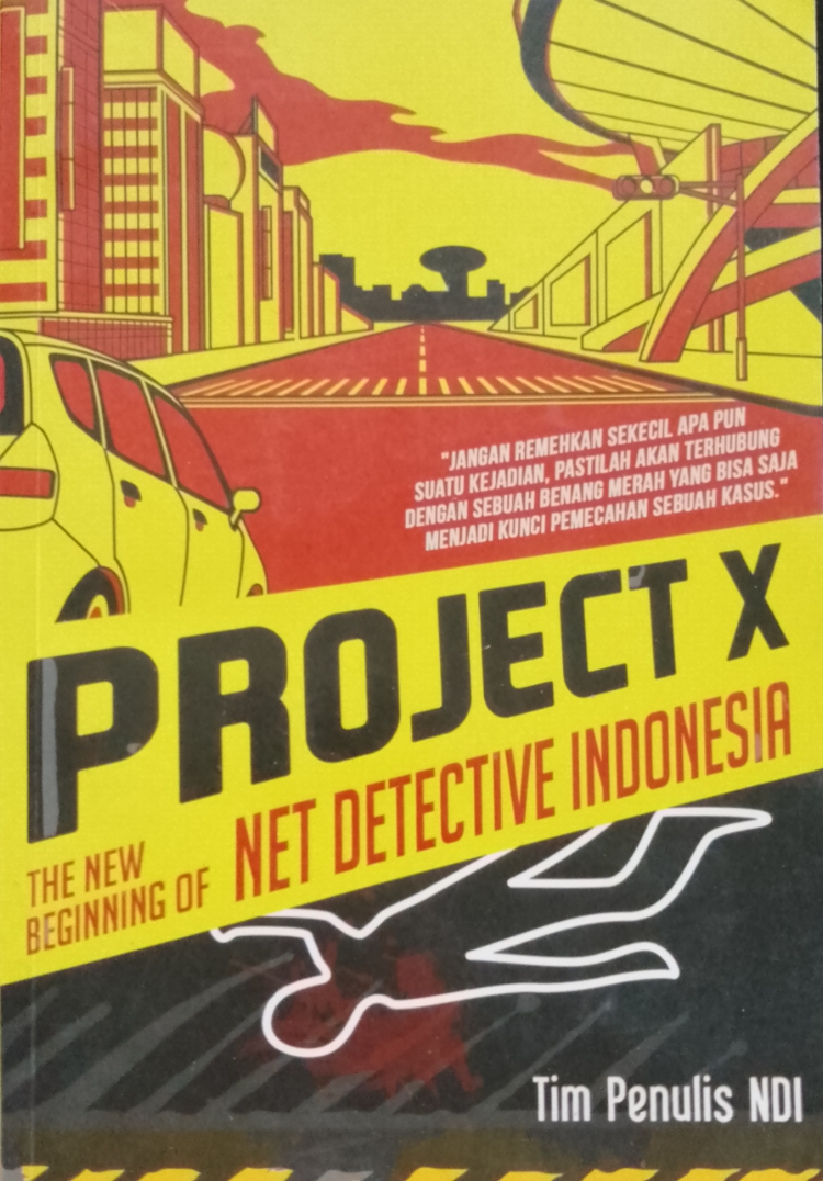 Cover Project X the new begining of net detective Indonesia / Tim Penulis NDI