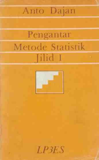 Cover Pengantar metode statistik jilid I / Anto Dajan