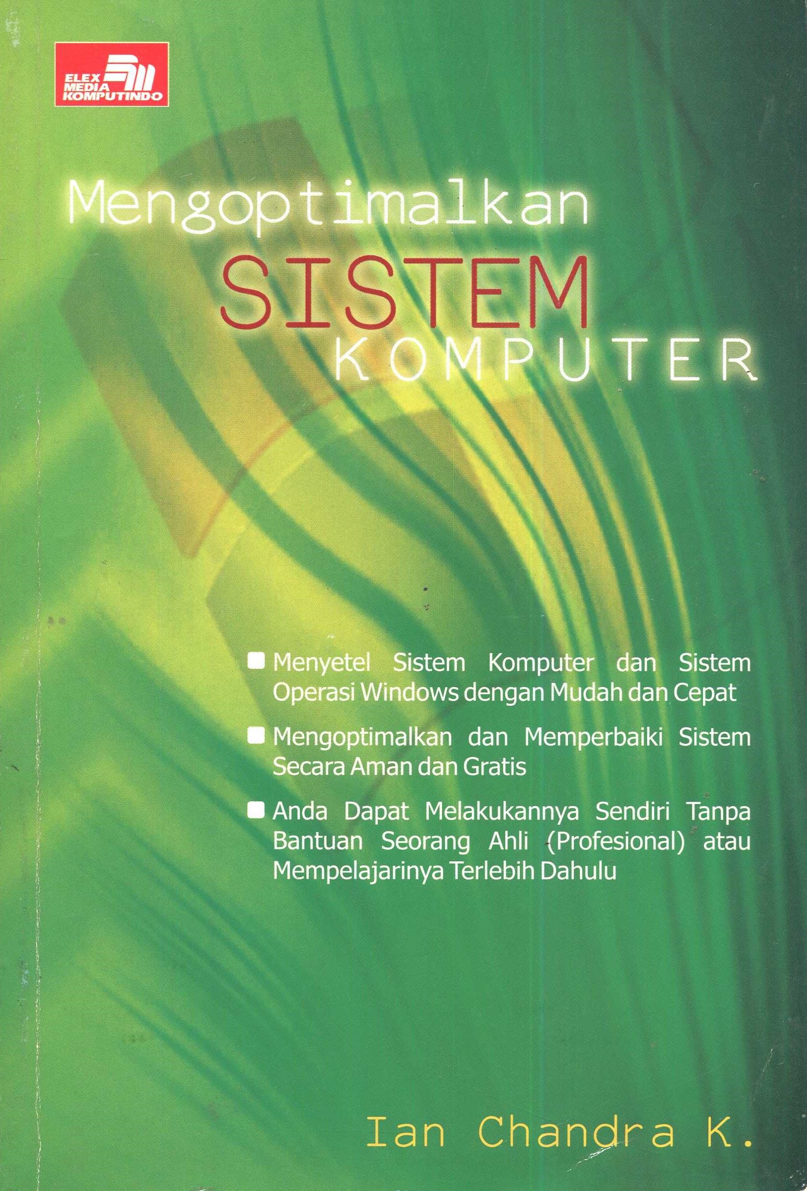 Cover Mengoptimalkan sistem komputer / Ian Chandra K.