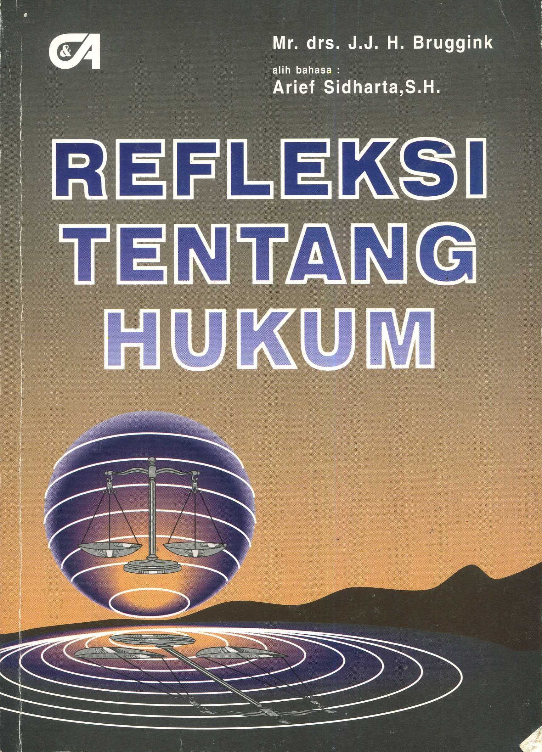 Cover Refleksi tentang hukum / J.J.H. Bruggink; alih bahasa, B. Arief Sidharta
