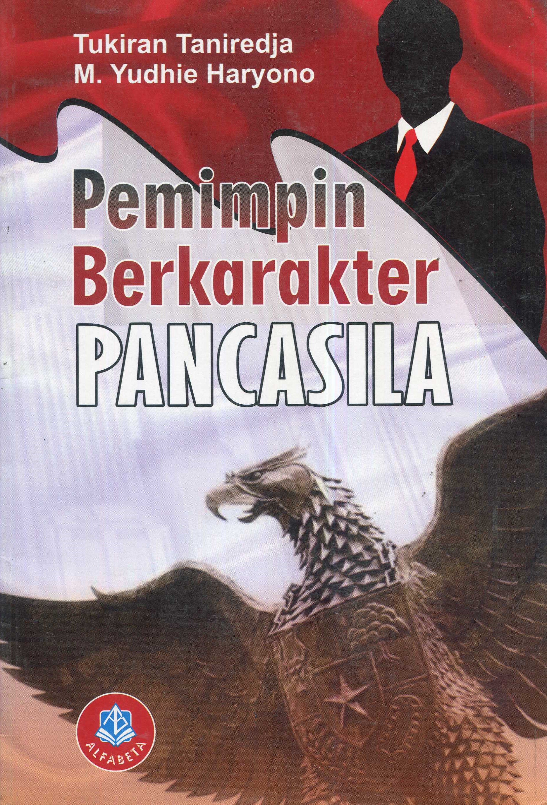 Cover Pemimpin berkarakter pancasila / Tukiran Taniredja, M. Yudhie Haryono