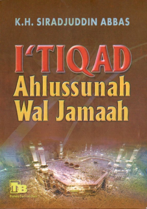 Cover I'tiqad ahlussunah wal jamaah / Siradjuddin Abbas