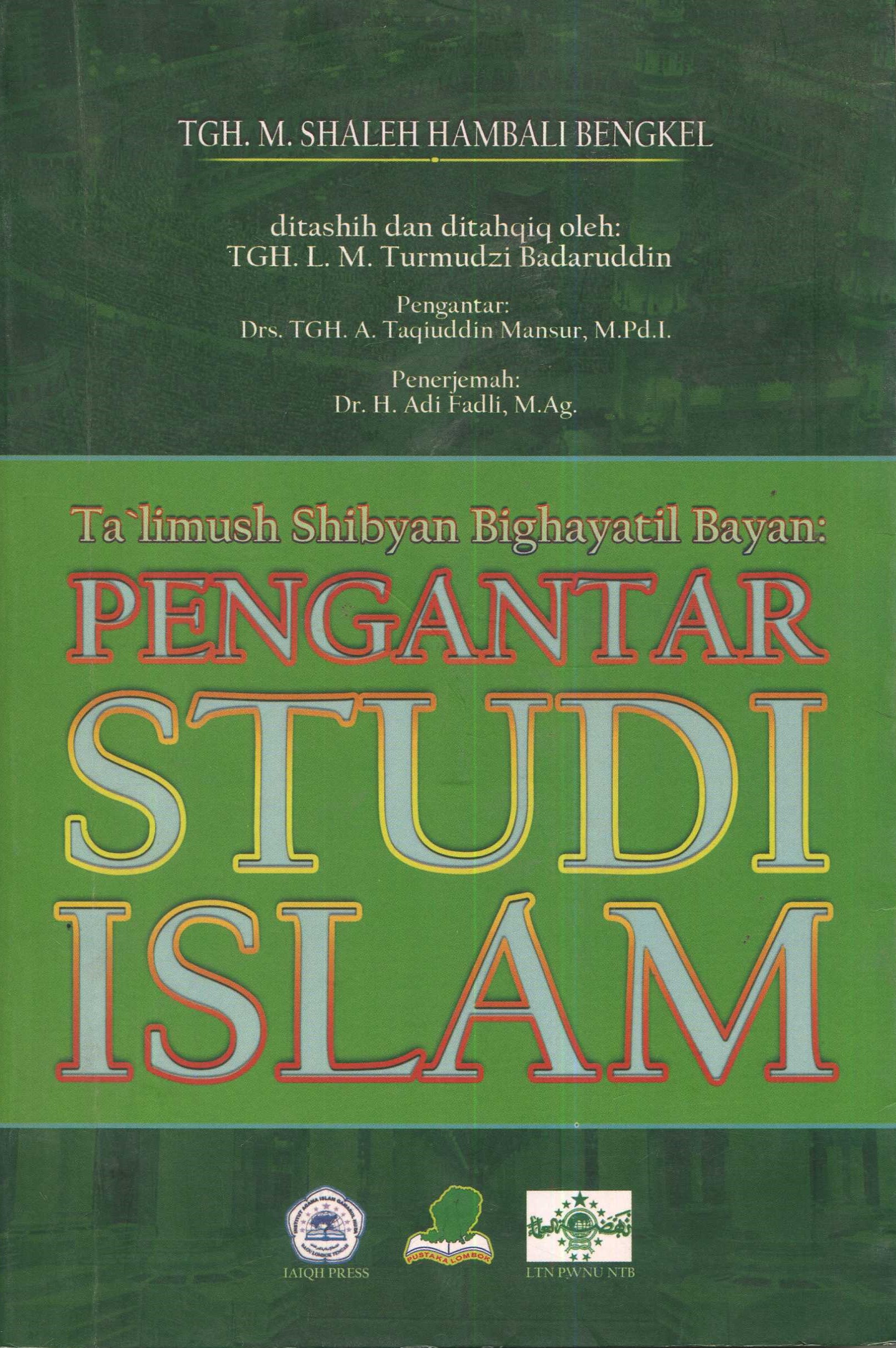 Cover Ta'limush shibyan bighayatil bayan :  pengantar studi Islam / M. Shaleh Hambali; penerjemah, Adi Fadli
