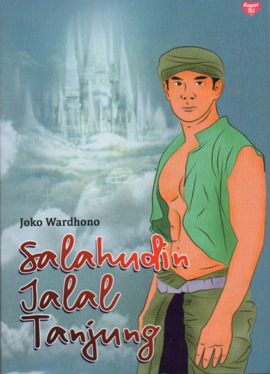 Cover Salahudin Jalal Tanjung / Joko Wardhono; editor, Dwi Suryani