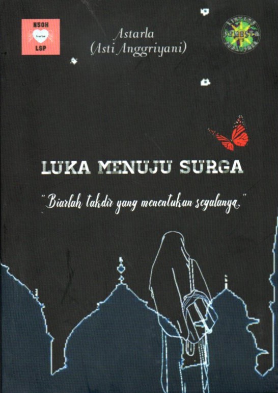 Cover Luka menuju surga / Asti Anggriyani; editor, Cahyani Harintasasi