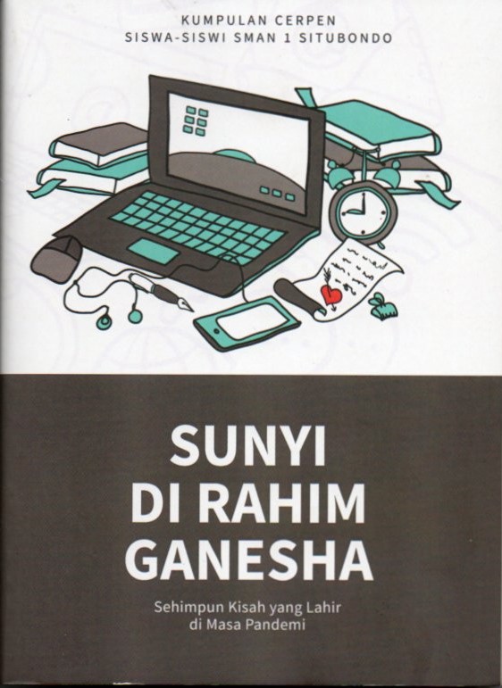 Cover Sunyi di rahim ganesha :  sehimpun kisah yang lahir di masa pandemi / Ayunda Putri, Dini Nor Sabila, Azizah Riyadus, dkk.