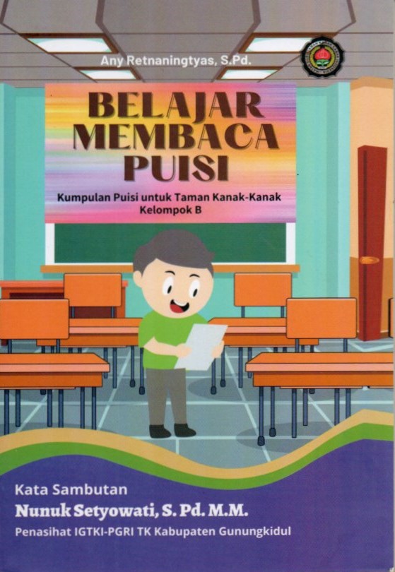 Cover Belajar membaca puisi :  kumpulan puisi untuk taman kanak-kanak kelompok B / Any Retnaningtyas; editor, Dwi Rukmi Endang Sudaryati