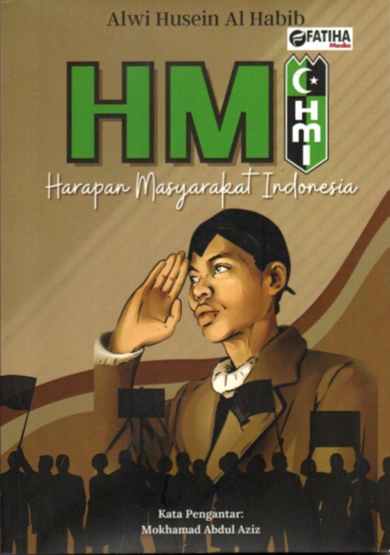 Cover HMI :  harapan masyarakat Indonesia / Alwi Husein Al-Habib; penyunting, Fatiha el-Kayyis