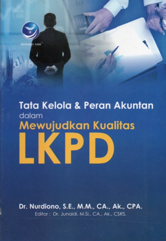 Cover Tata kelola & peran akuntan dalam mewujudkan kualitas LKPD / Nurdiono; editor, Junaidi