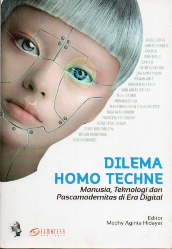 Cover Dilema homo techne :  manusia, teknologi dan pascamodernitas di era digital / Cholifah Faizah, Anam Mawardi, Wulan Rahmawati, dkk.