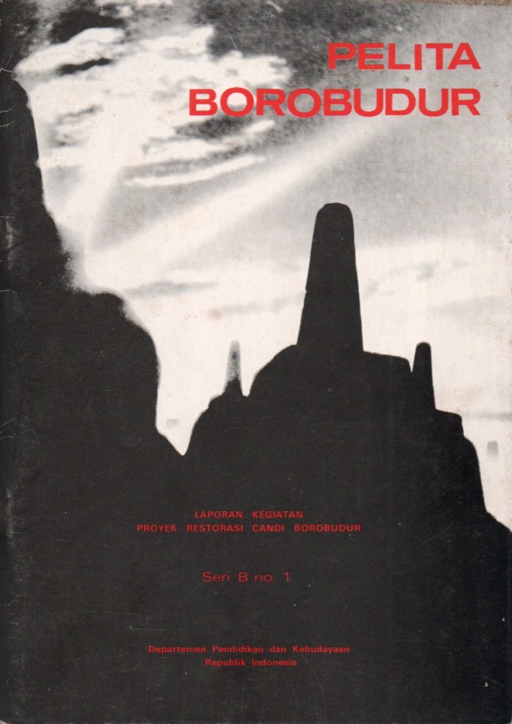 Cover Pelita borobudur :  laporan kegiatan proyek candi borobudur / Sampurno