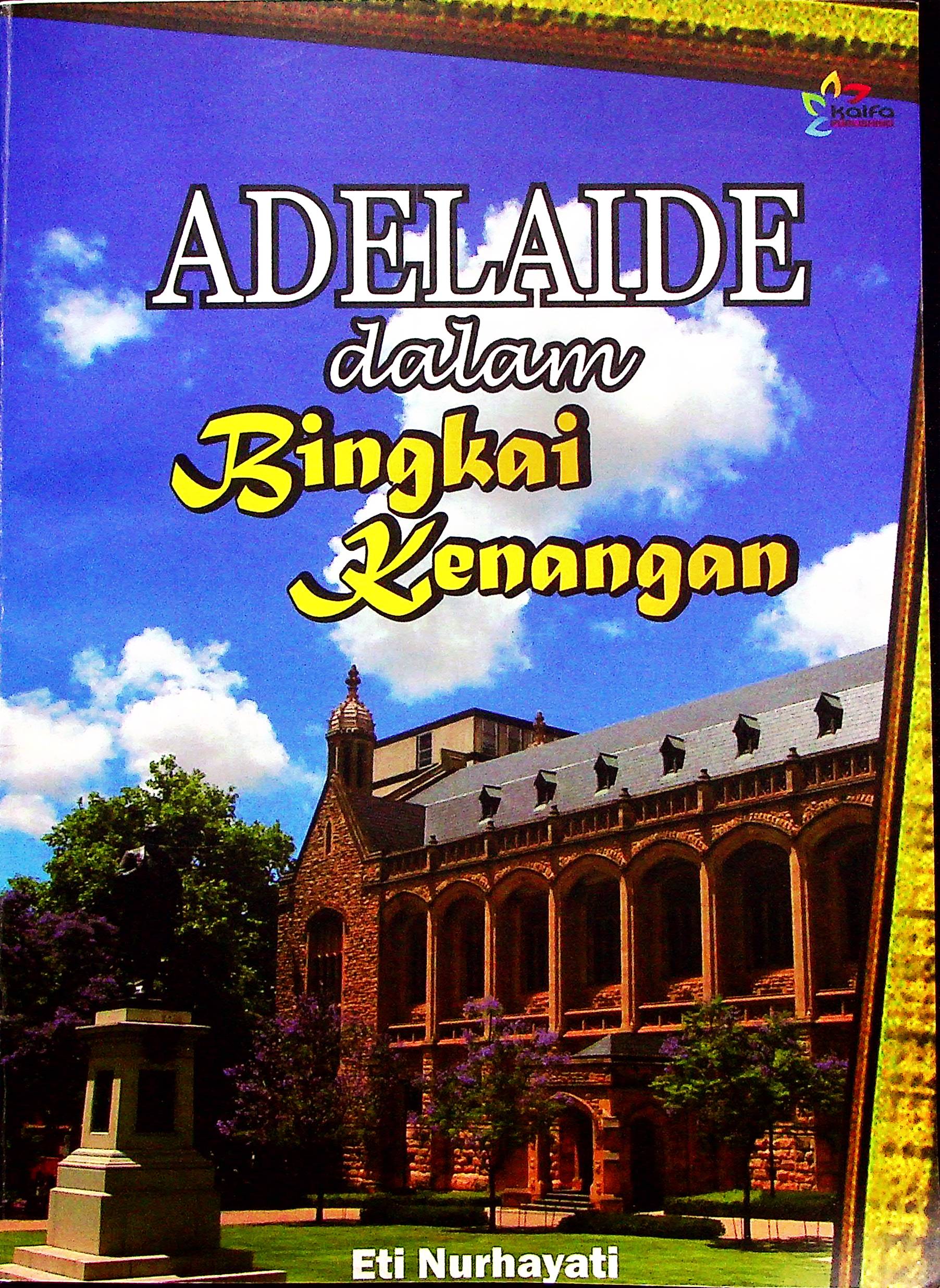 Cover Adelaide dalam bingkai kenangan / Eti Nurhayati; penyunting, Yogi Vinanda