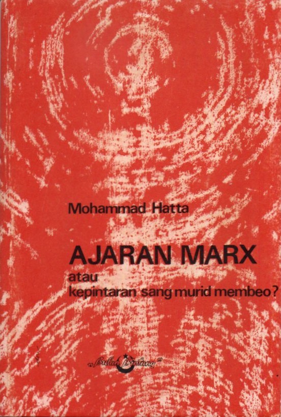 Cover Ajaran Marx atau kepintara sang murid membeo / Mohammad Hatta