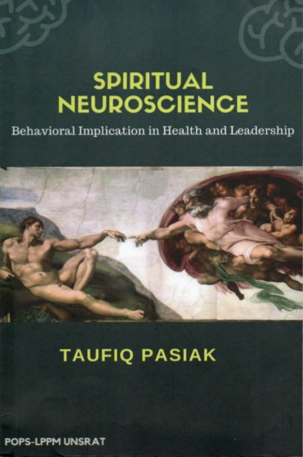 Cover Spiritual neuroscience :  behavioral implication in health and leadership / Taufiq Paisak