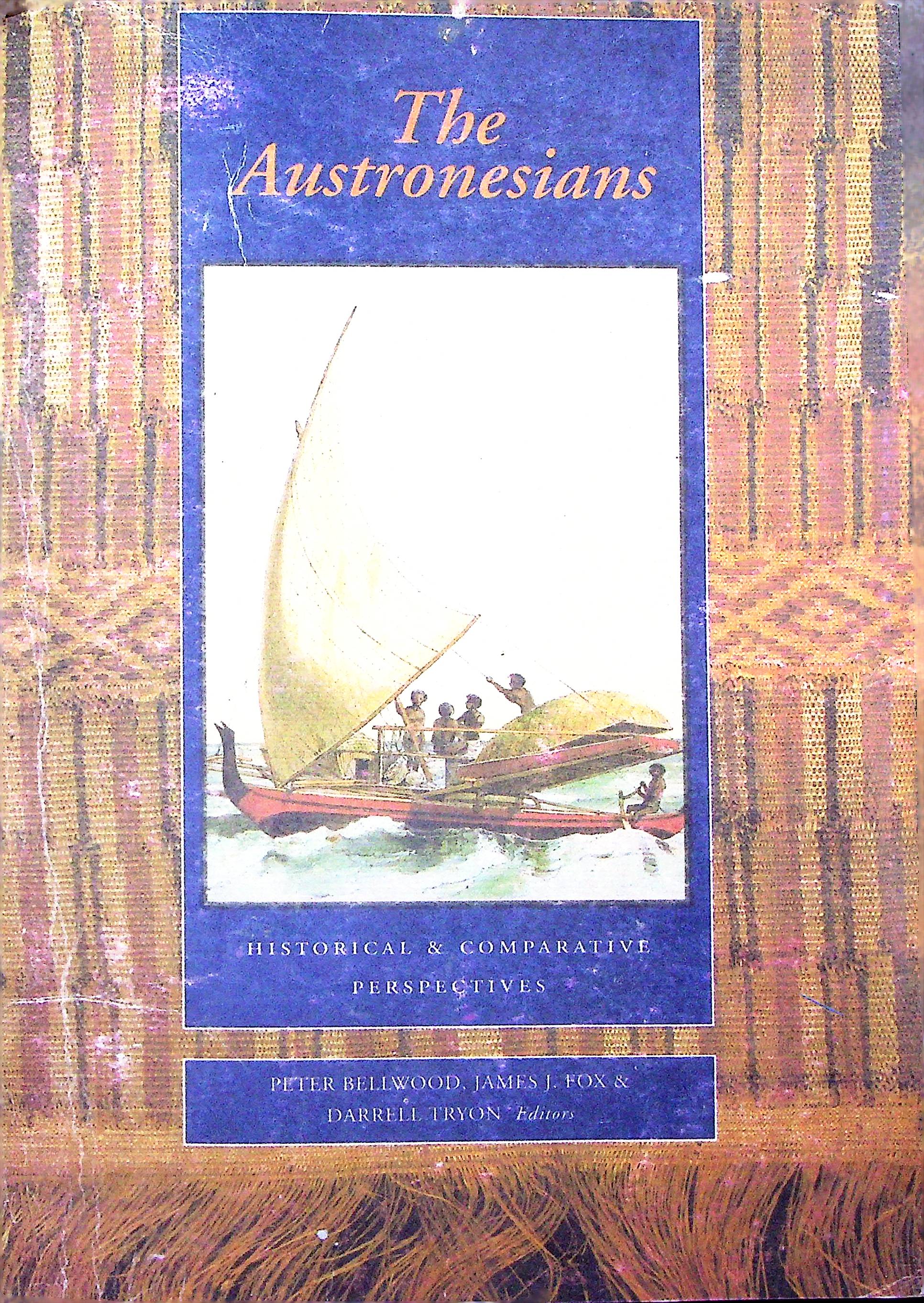 Cover The Austronesians :  historical and comparative perspective / editor, Peter Bellwood, James J.Fox, Darrel Tryon