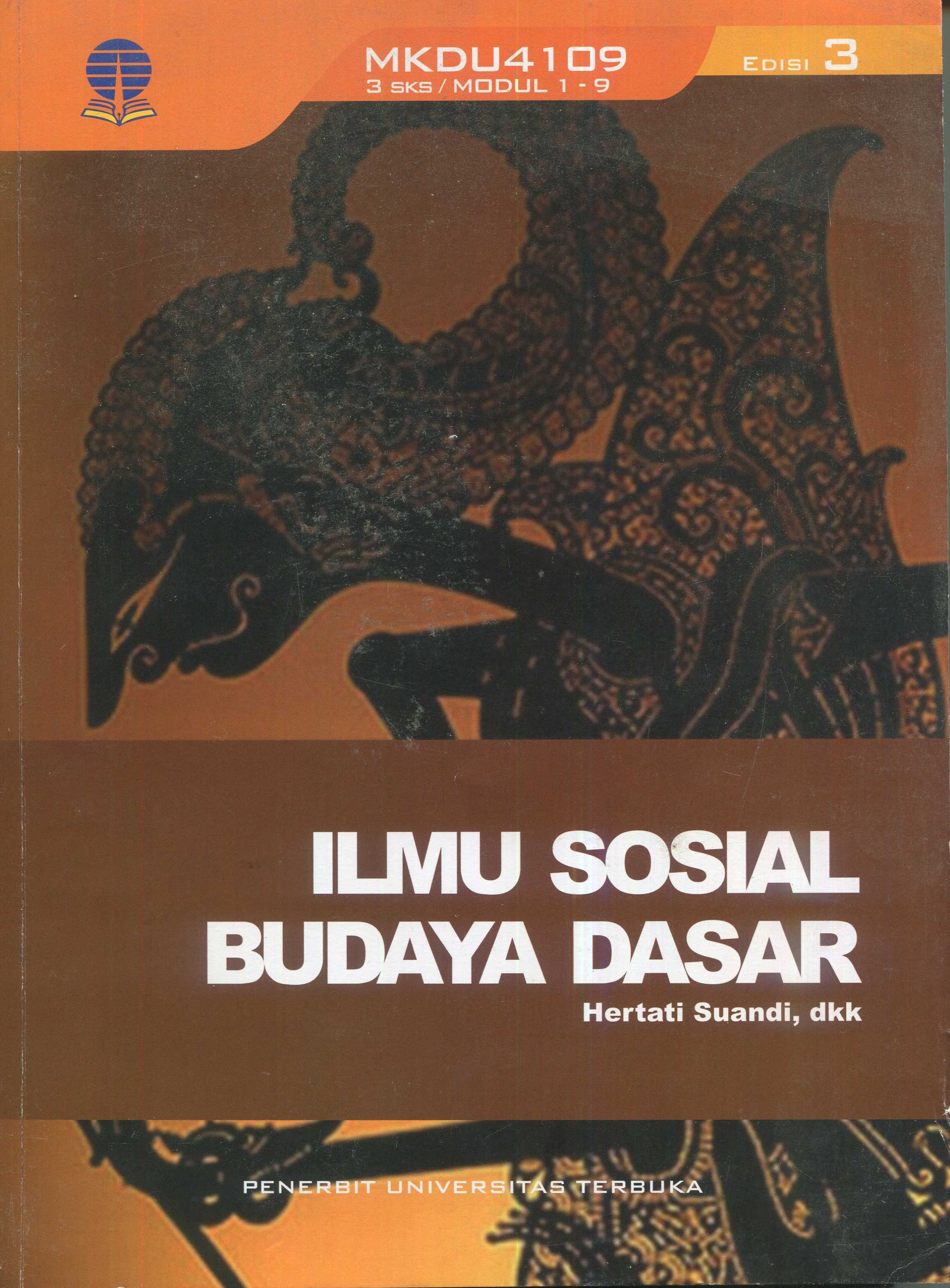 Cover Ilmu Sosial Budaya Dasar / Dra. Hertati Suandi, M.Si, Daisyy Indira Yasmine, M.Soc.Sei, Diatyka Widya, P.M.A., Dra. Mira Indiwara, M.A.