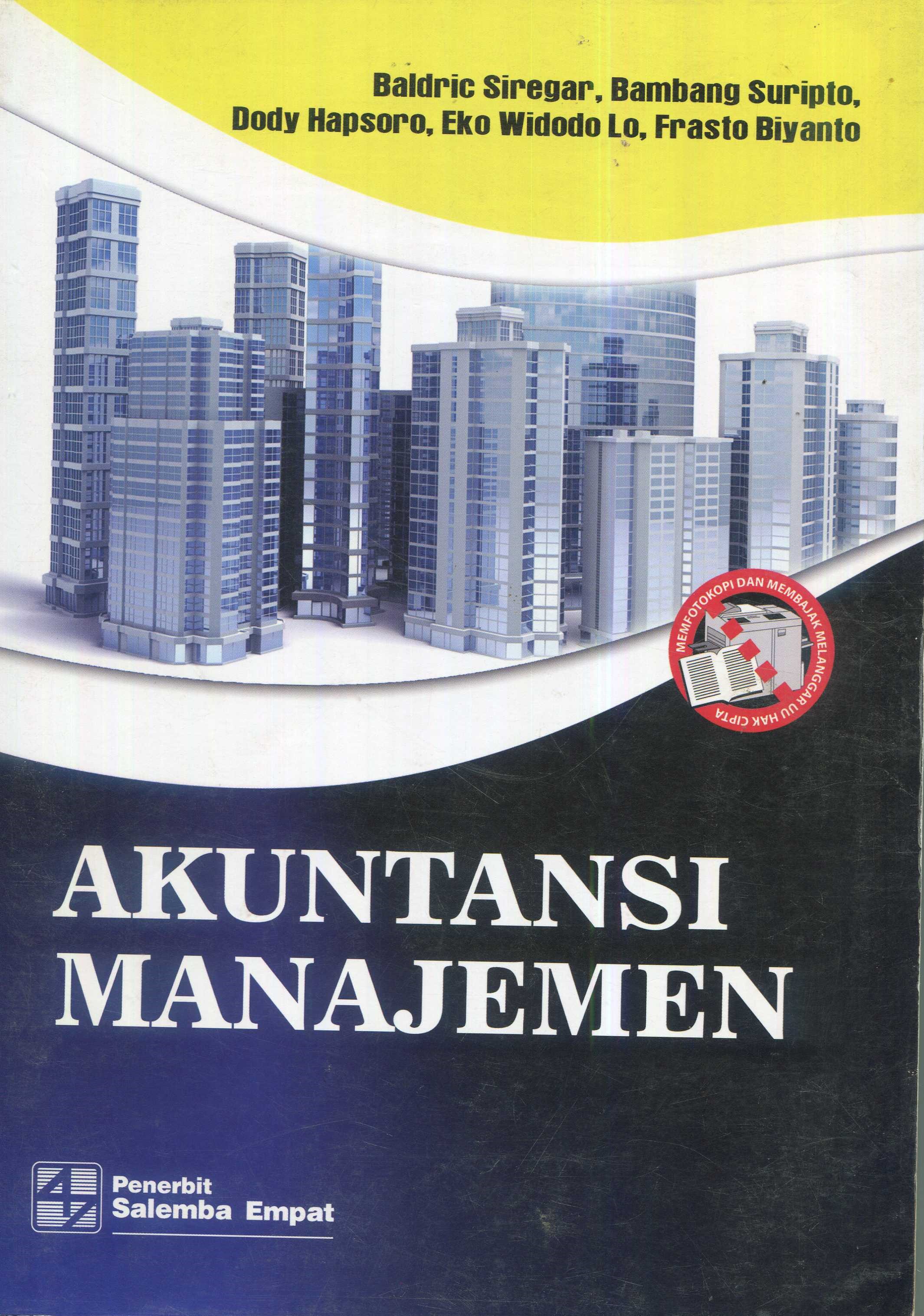 Cover Akuntansi manajemen / Baldric Siregar, Bambang Suripto, Dodu hapsoro, Eko Widodo Lo, Frasto Biyanto