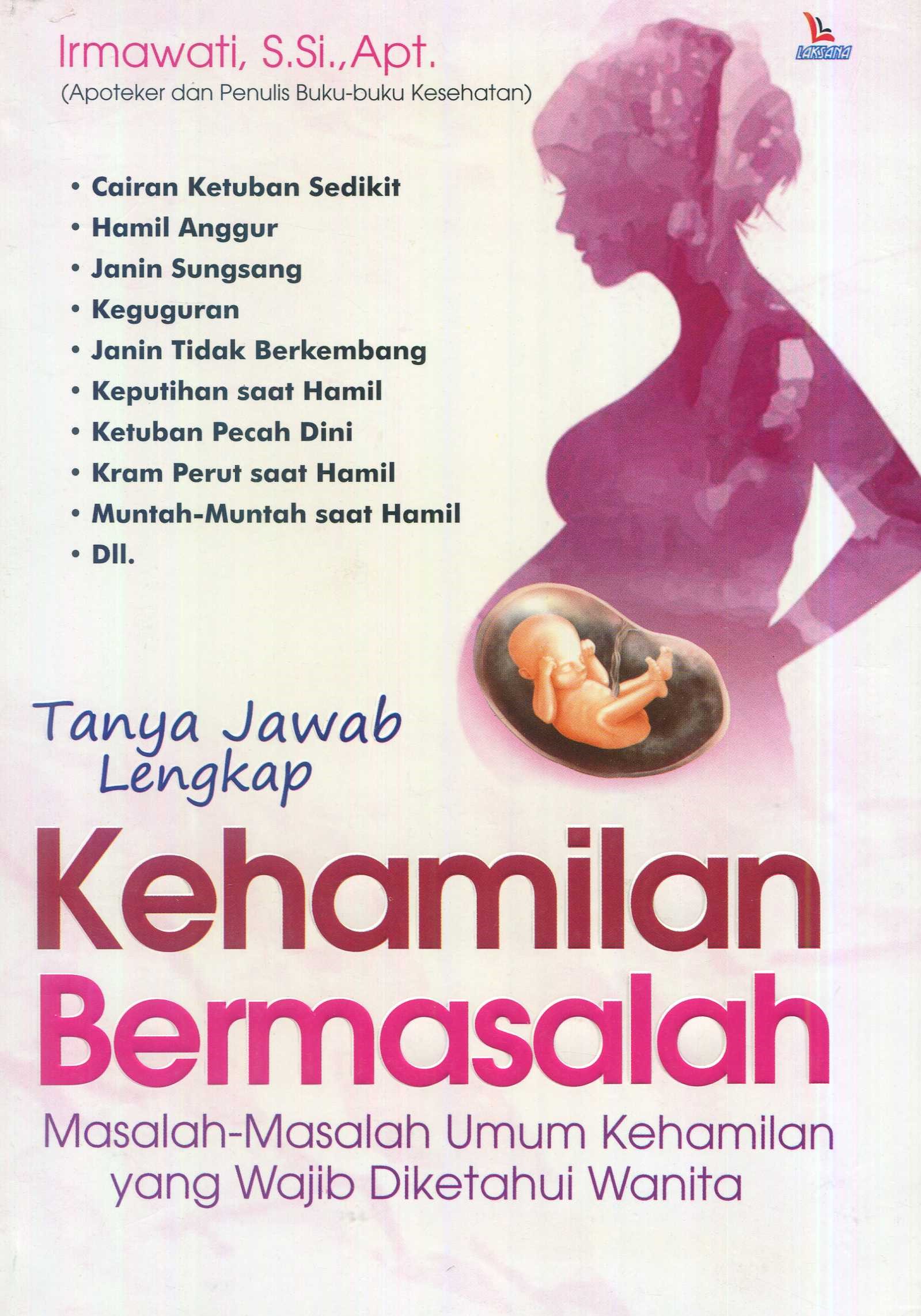 Cover Tanya jawab lengkapp kehamilan bermasalah / Irmawati, S.Si., Apt.; editor, Hira