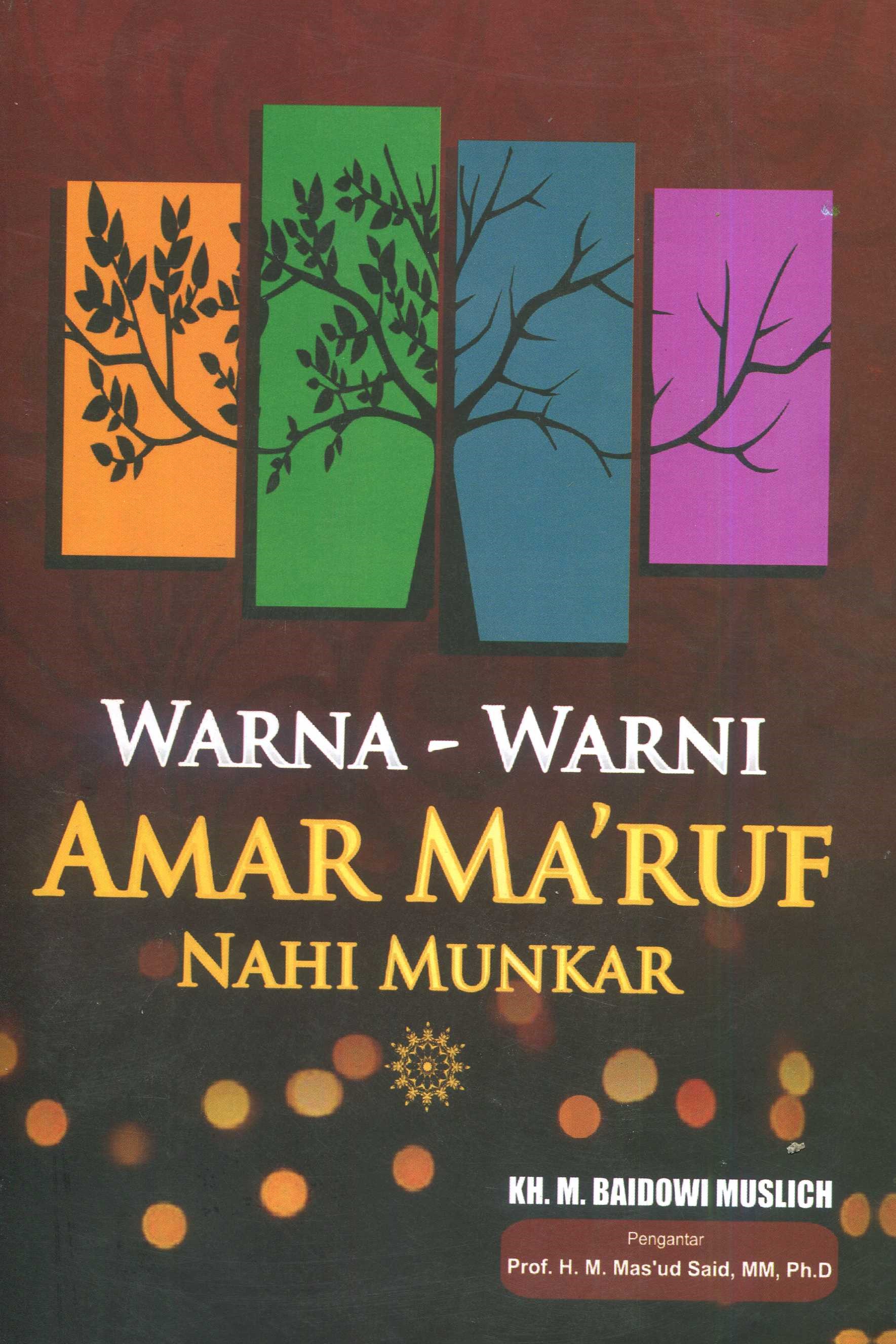 Cover Warna-warni nahi munkar / KH. M. Baidowi Muslich;