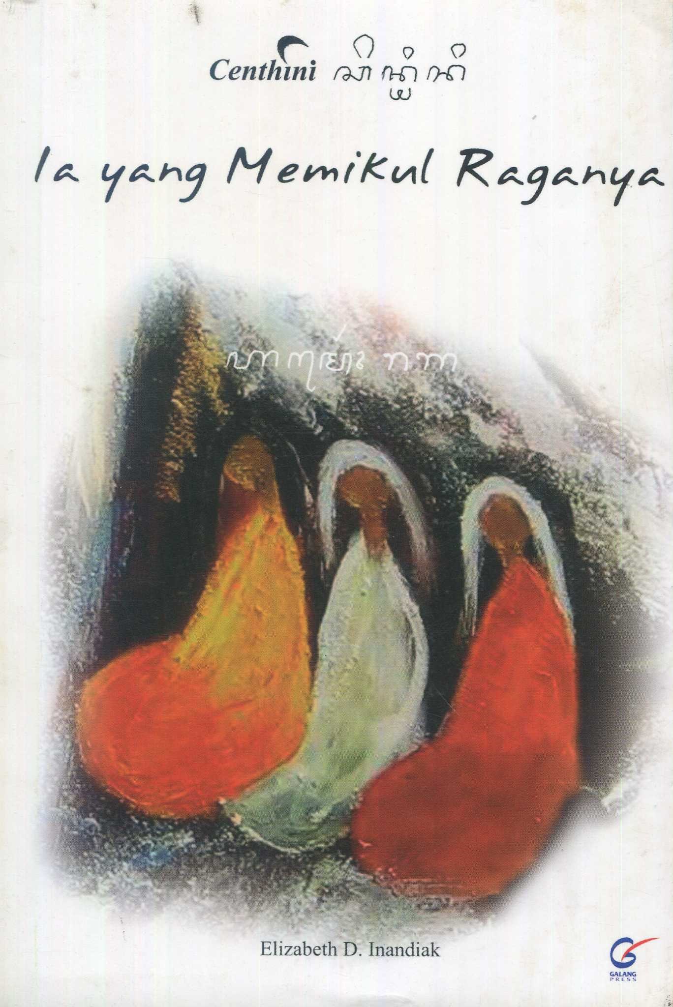 Cover Chentini :  Ia  yang memikul raganya / Elizabeth D. Inandiak; penerjemah, Lady Lesmana