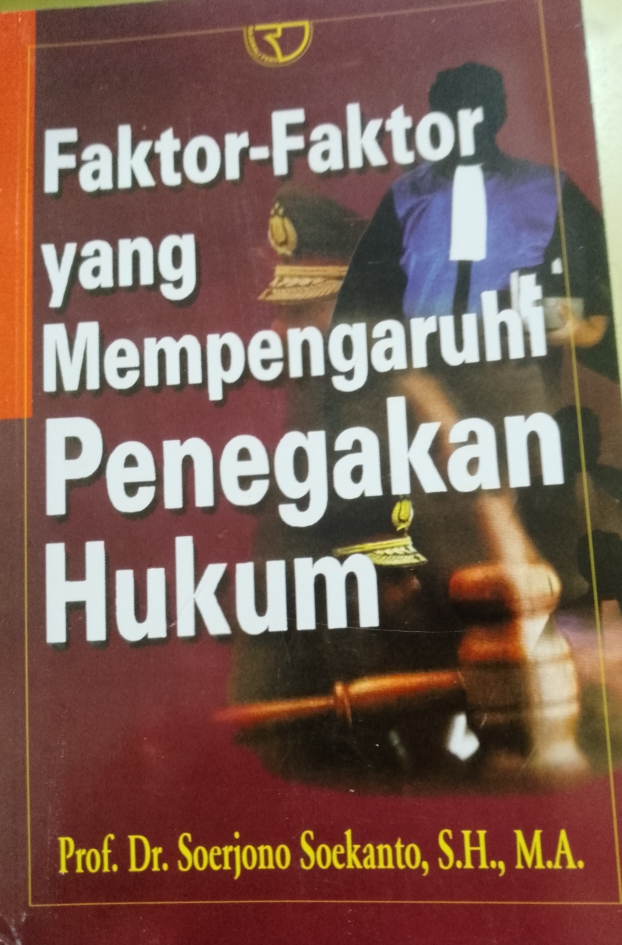 Cover Faktor-faktor yang mempengaruhi penegakan hukum / Prof. Dr. Soerjono Soekanto, S.H., M.A.