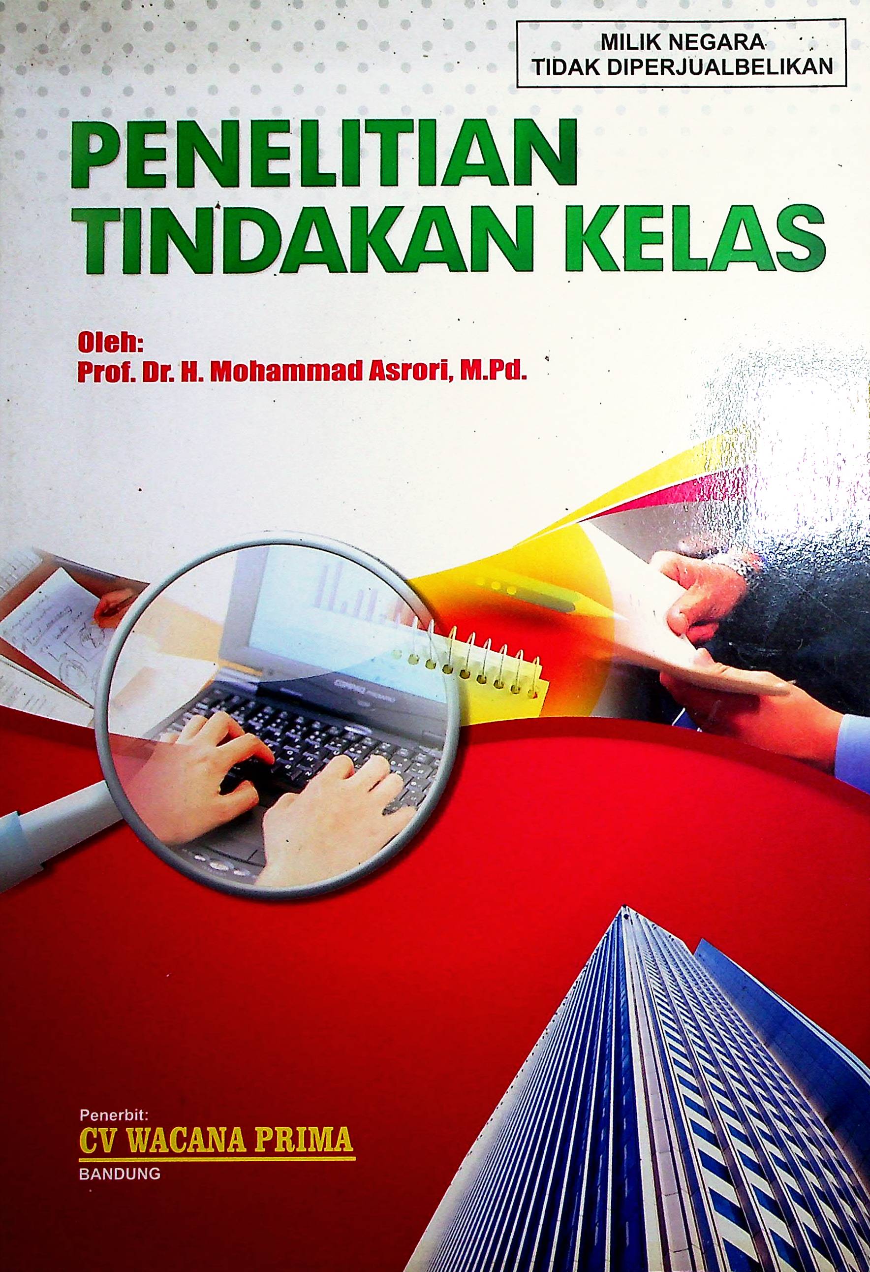 Cover Penelitian tindakan kelas / Prof. Dr. H. Mohammad Asrori, M.Pd