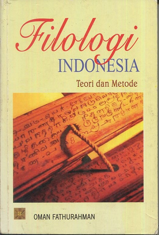 Cover Filologi Indoneia :  Teori dan Metode / Oman Fathurahman